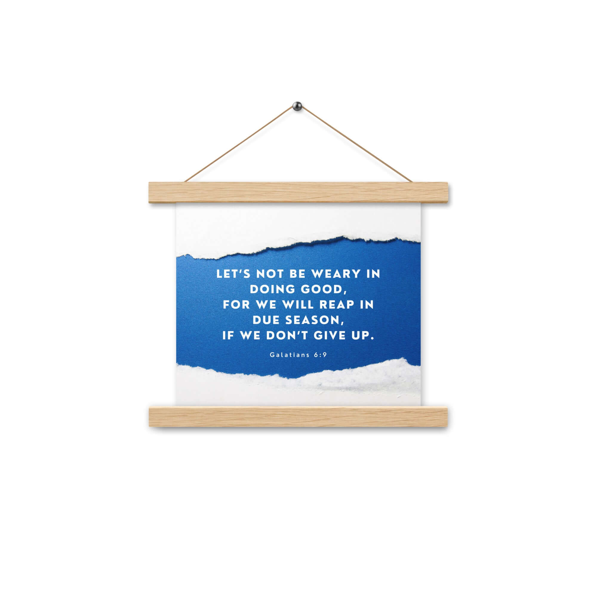 Galatians 6:9 Bible Verse, we will reap Enhanced Matte Paper Poster With Hanger Wall Art Oak 10″×10″