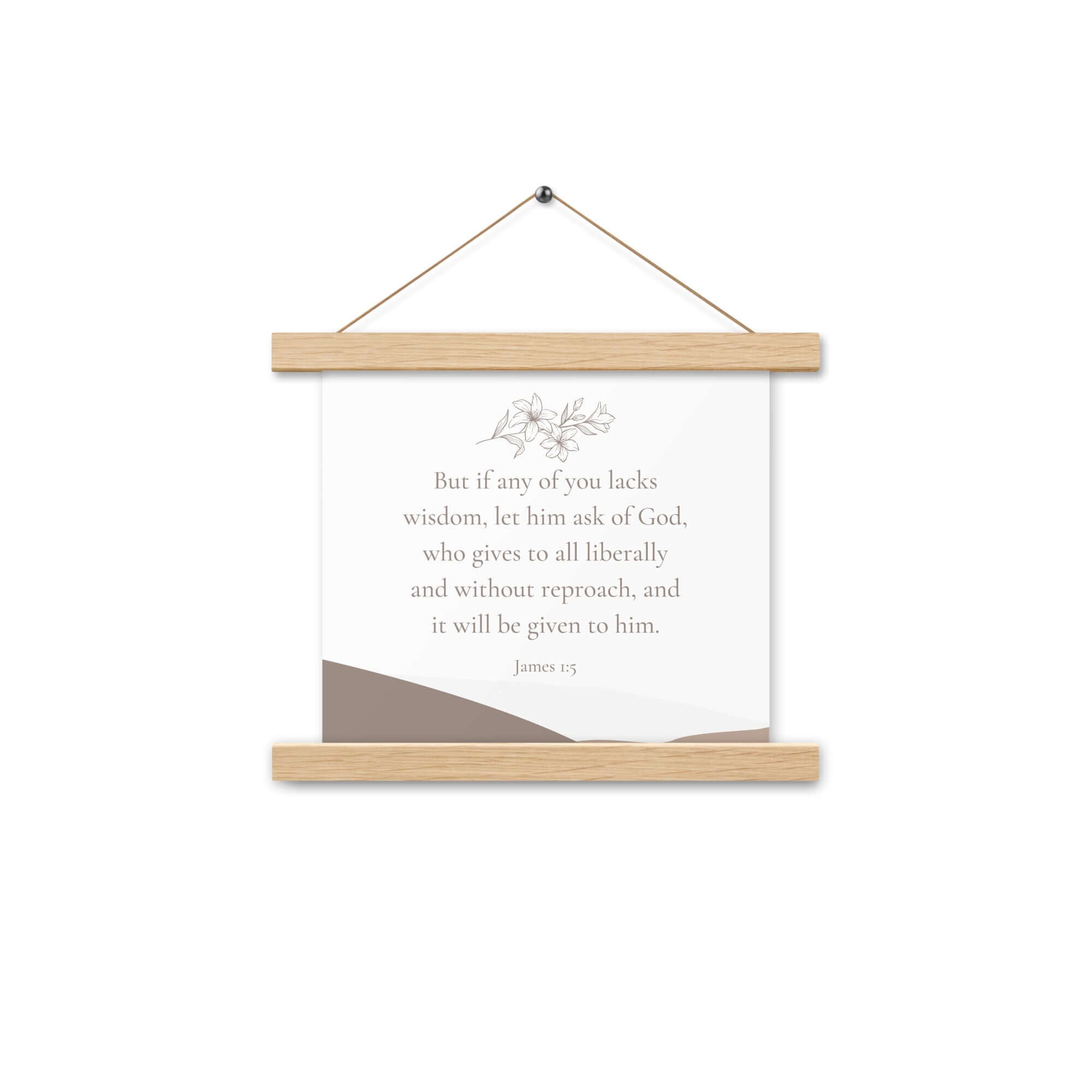 James 1:5 Bible Verse, ask of God Enhanced Matte Paper Poster With Hanger Wall Art Oak 10″×10″