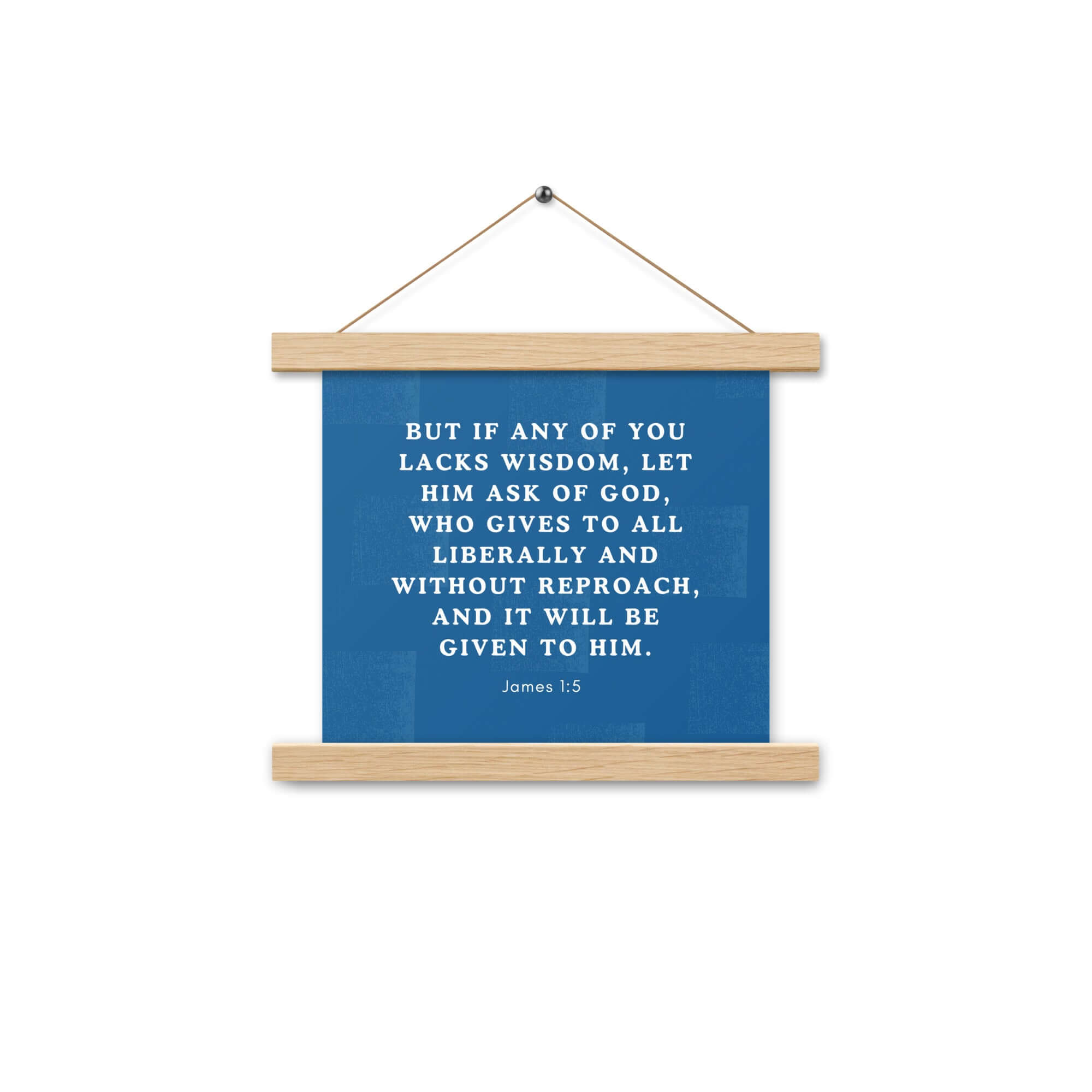James 1:5 Bible Verse, gives to all Enhanced Matte Paper Poster With Hanger Wall Art Oak 10″×10″
