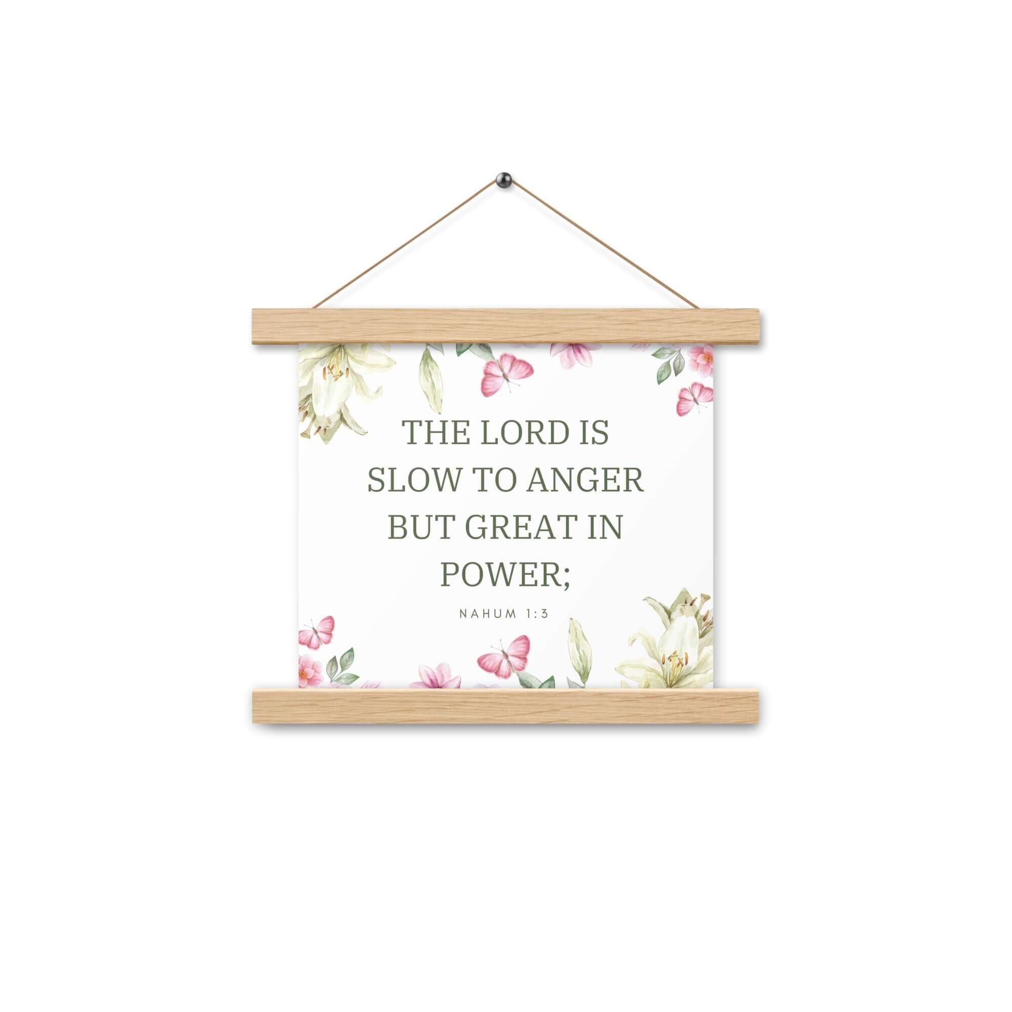 Nahum 1:3 Bible Verse, slow to anger Enhanced Matte Paper Poster With Hanger Wall Art Oak 10″×10″