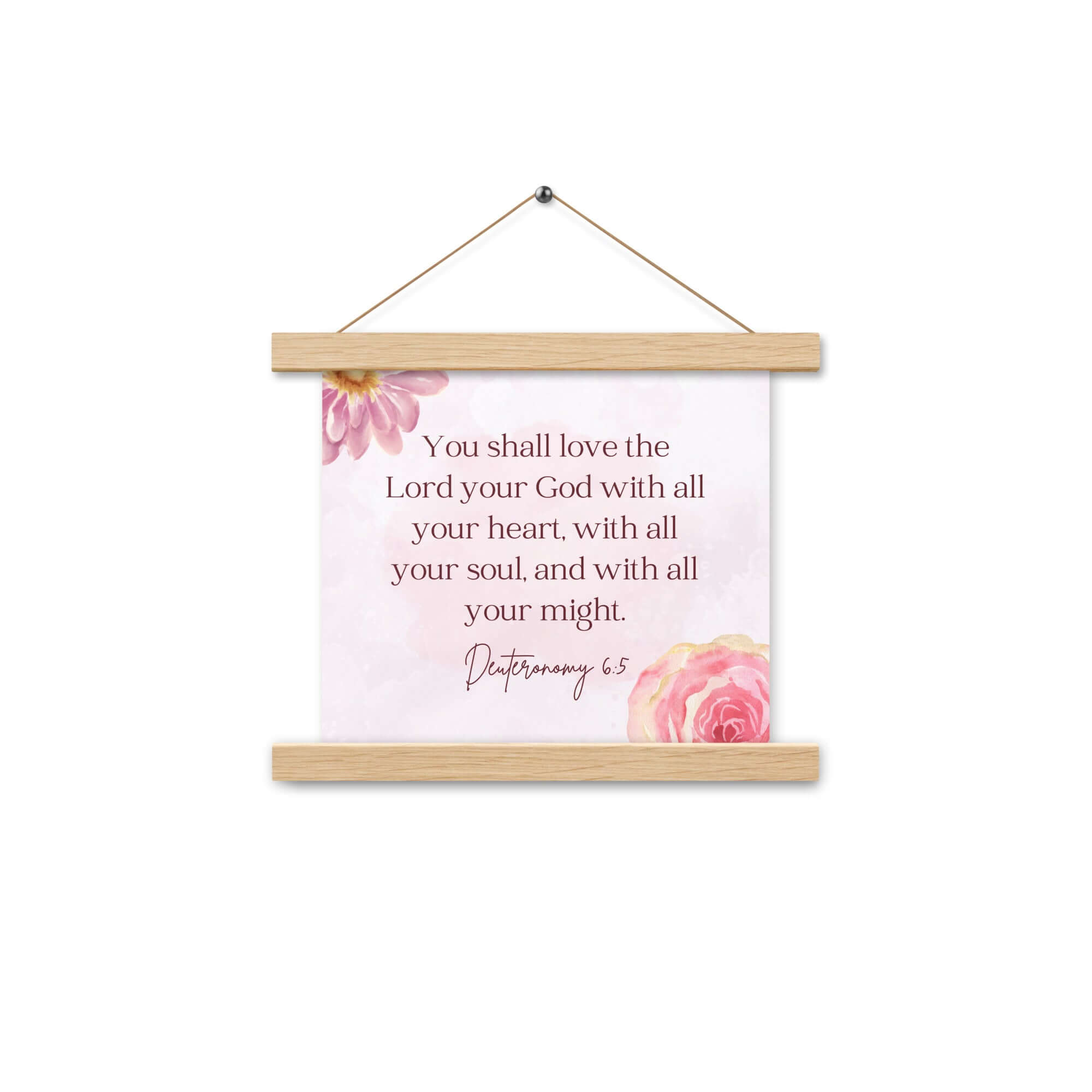 Deuteronomy 6:5 Bible Verse, the Lord Enhanced Matte Paper Poster With Hanger Wall Art Oak 10″×10″