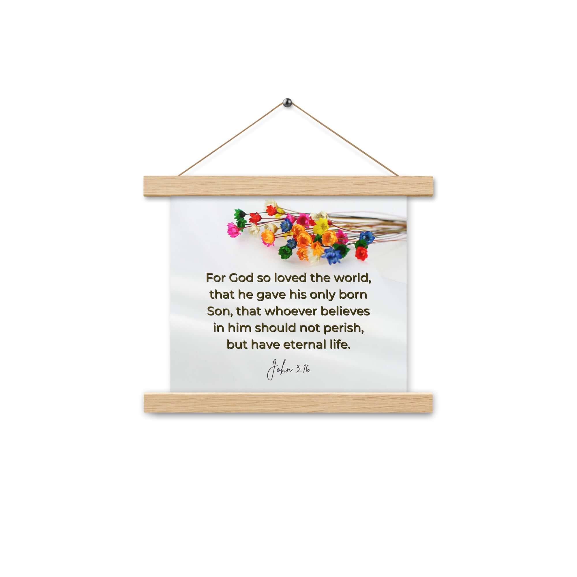 John 3:16 Bible Verse, He gave His Son Enhanced Matte Paper Poster With Hanger Wall Art Oak 10″×10″