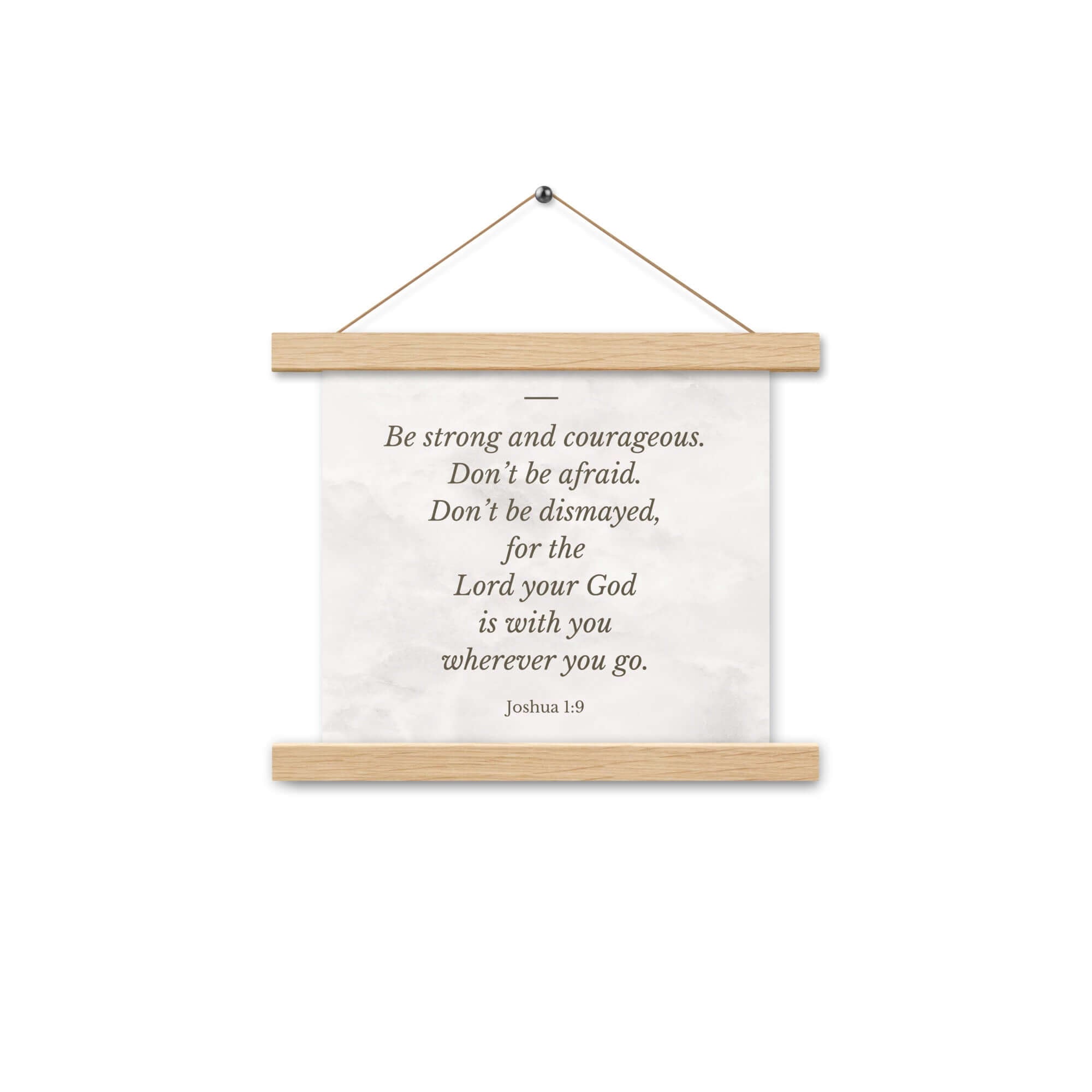 Joshua 1:9 Bible Verse, Be strong Enhanced Matte Paper Poster With Hanger Wall Art Oak 10″×10″