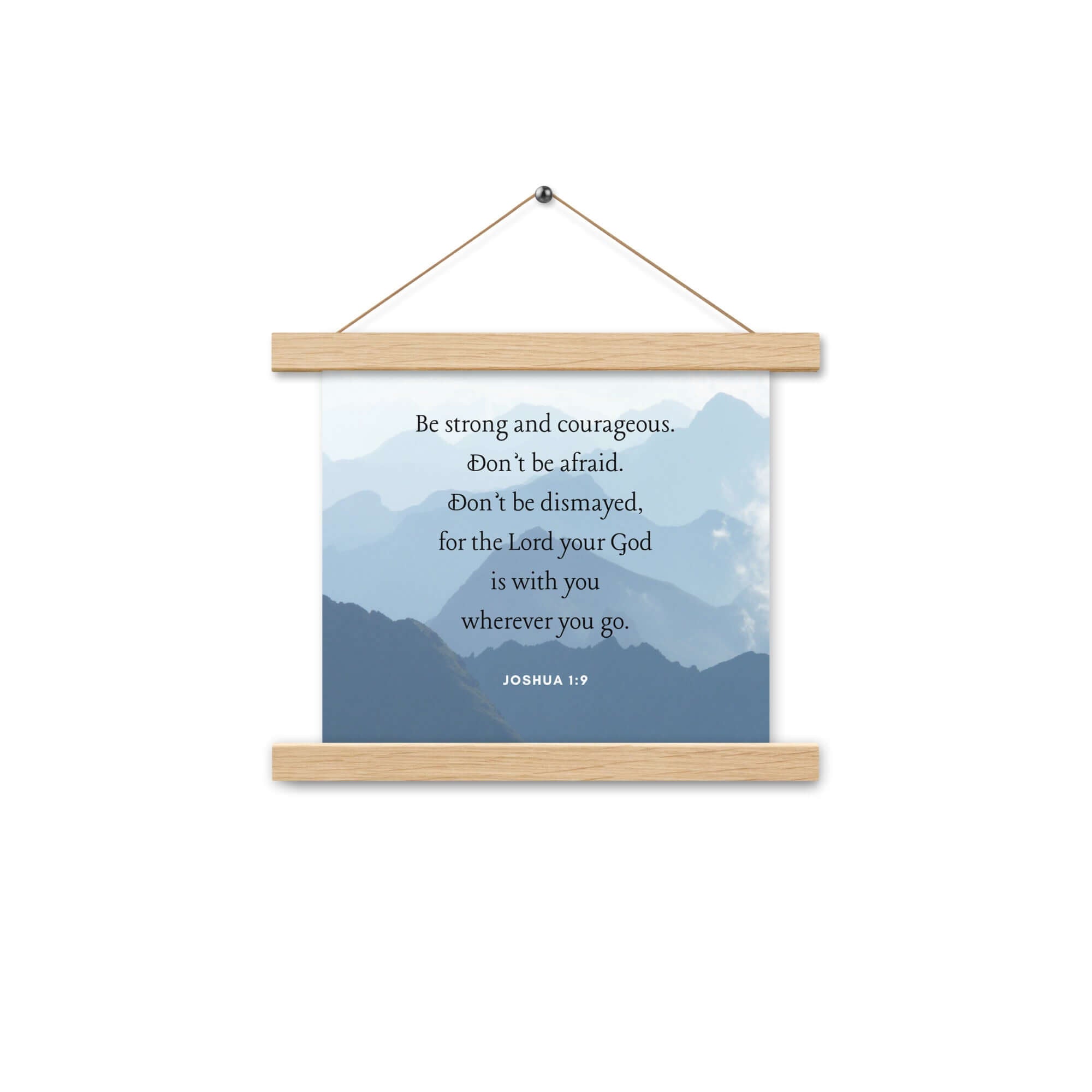 Joshua 1:9 Bible Verse, Courageous Enhanced Matte Paper Poster With Hanger Wall Art Oak 10″×10″