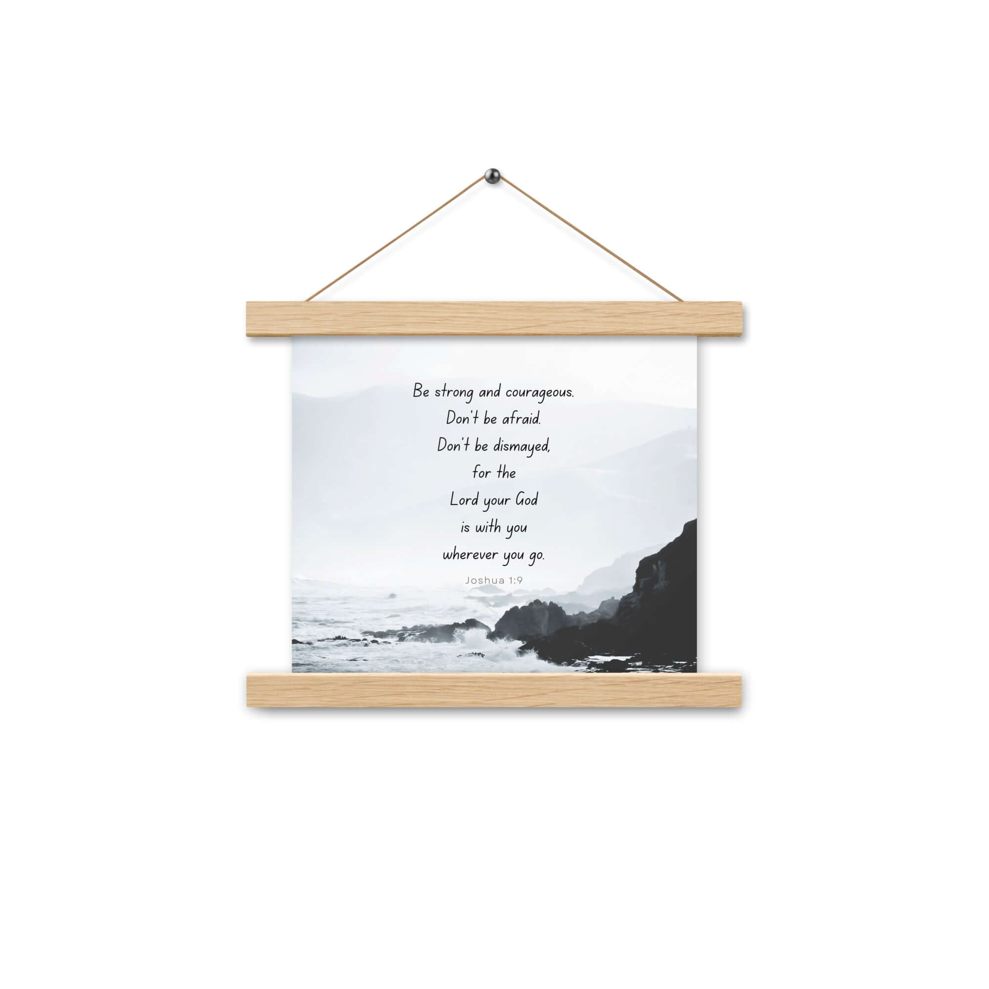 Joshua 1:9 Bible Verse, Do not be afraid Enhanced Matte Paper Poster With Hanger Wall Art Oak 10″×10″