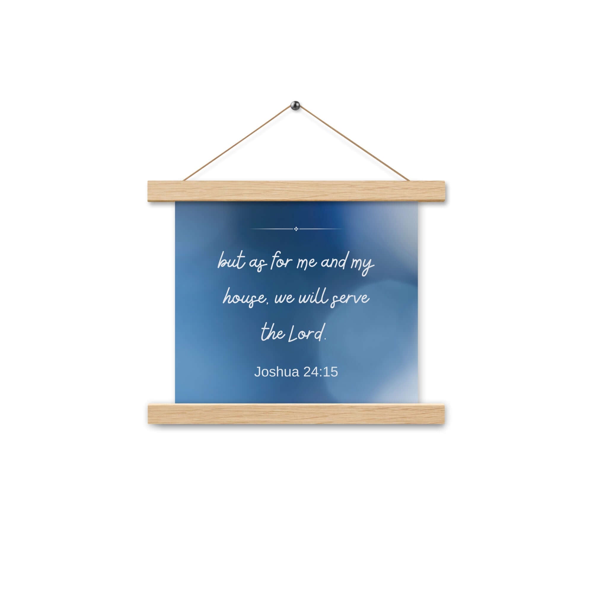 Joshua 24:15 Bible Verse, choose today Enhanced Matte Paper Poster With Hanger Wall Art Oak 10″×10″