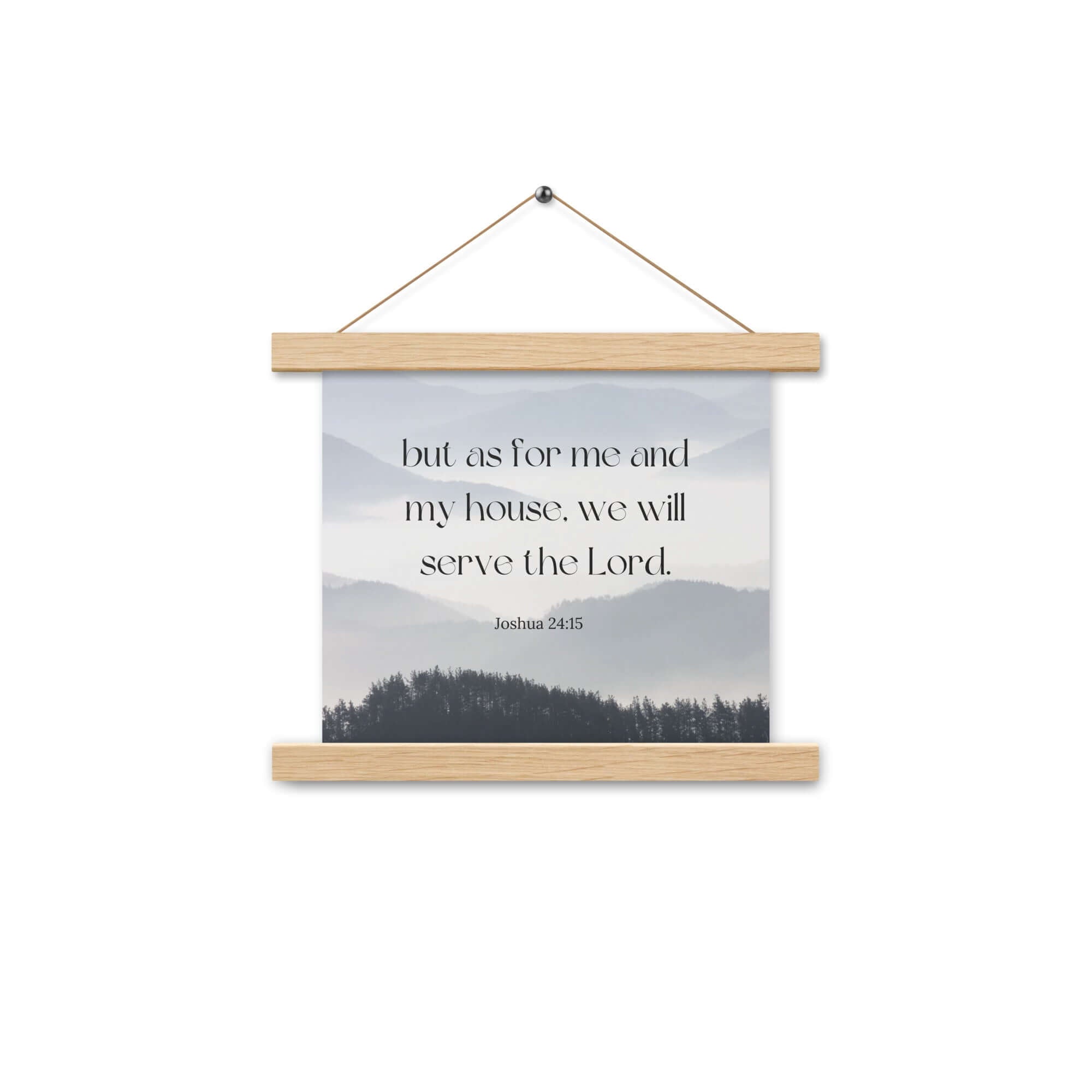 Joshua 24:15 Bible Verse, whom you Enhanced Matte Paper Poster With Hanger Wall Art Oak 10″×10″