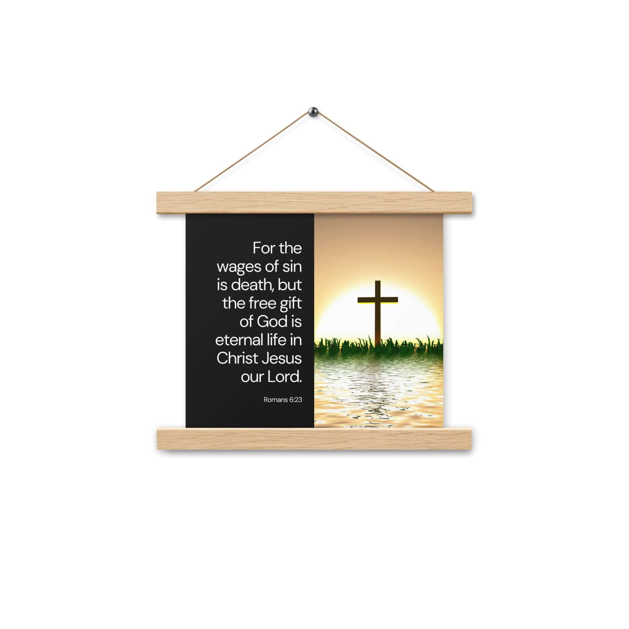 Romans 6:23 Bible Verse, the wages Enhanced Matte Paper Poster With Hanger Wall Art Oak 10″×10″