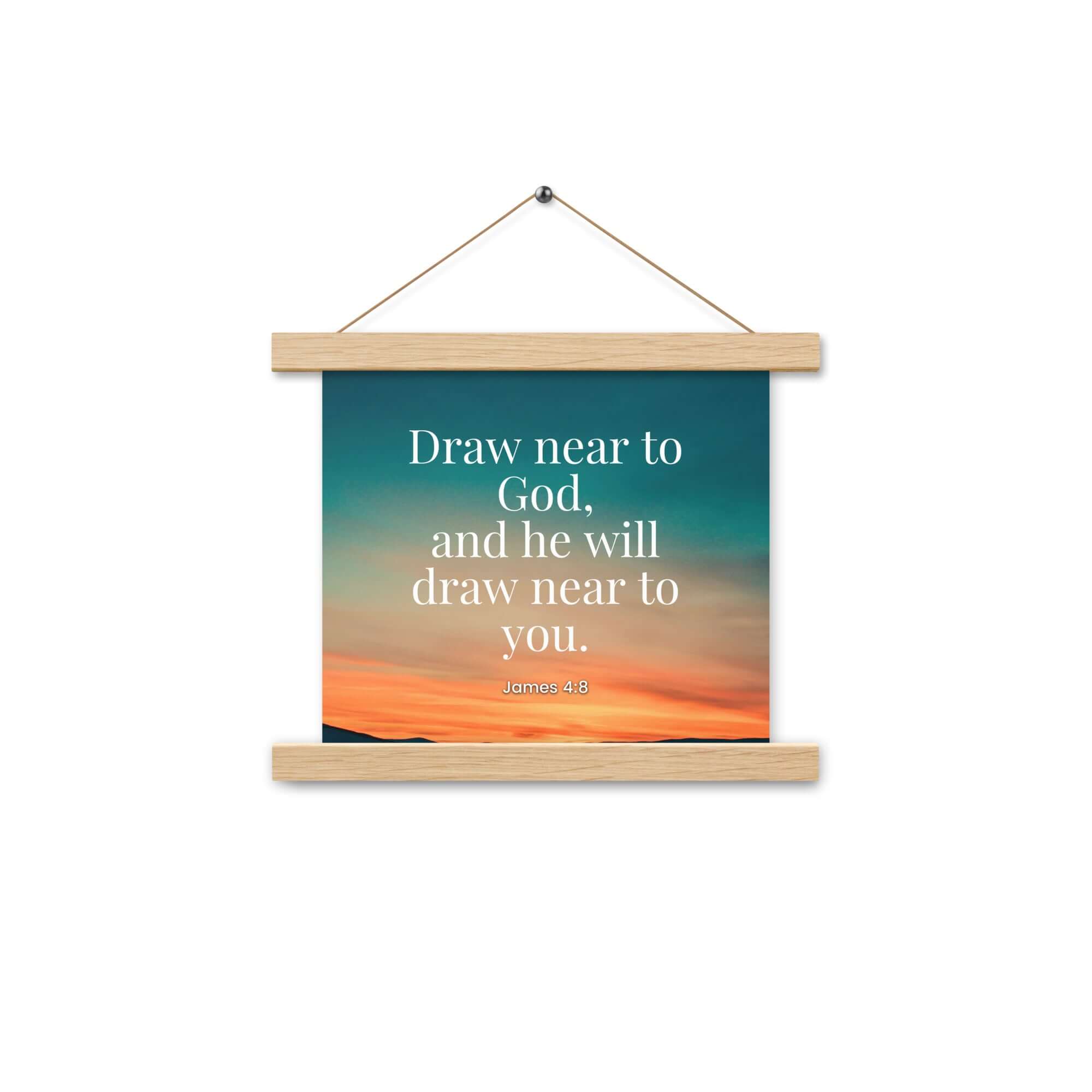 James 4:8 Bible Verse, near to God Enhanced Matte Paper Poster With Hanger Wall Art Oak 10″×10″