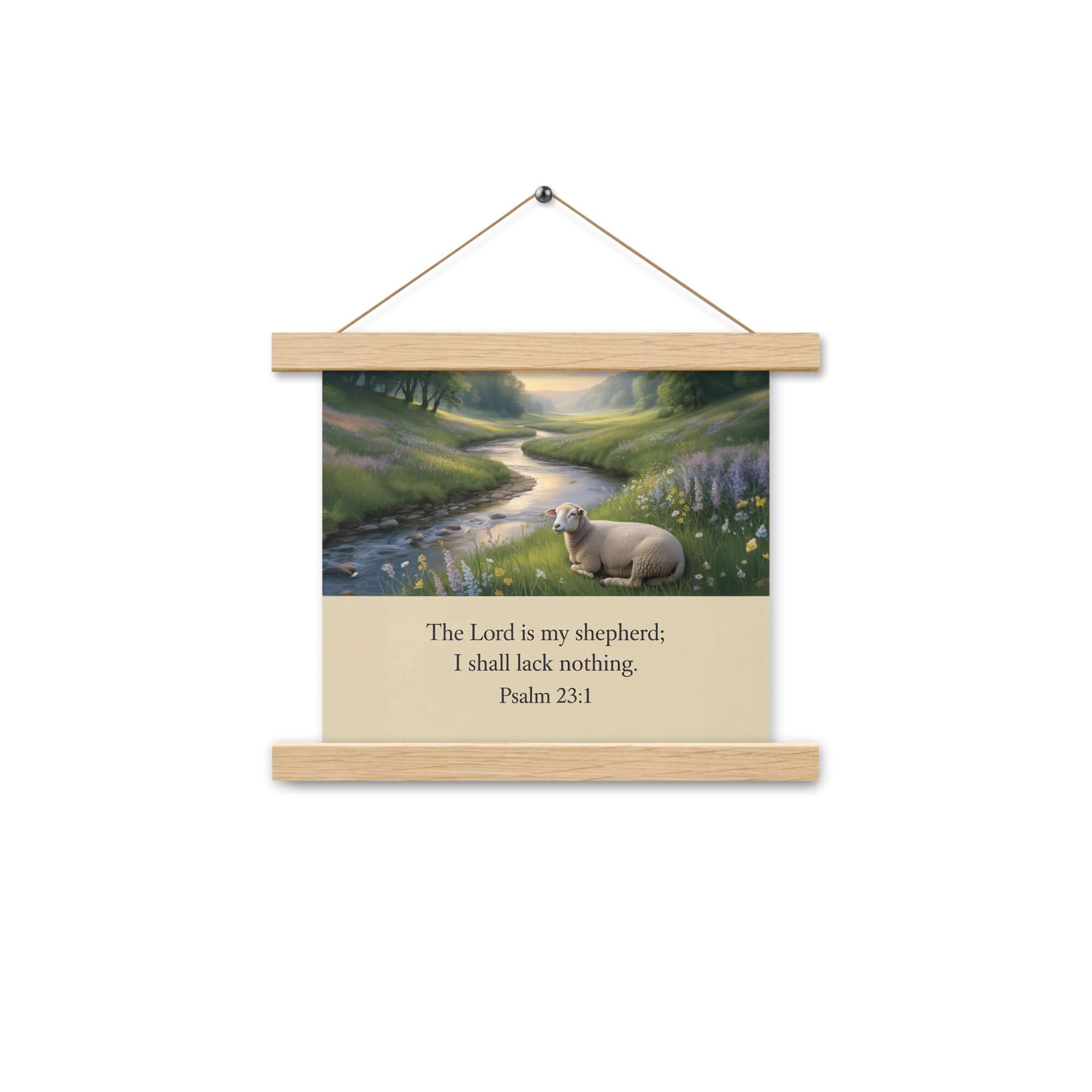 Psalm 23:1 Bible Verse, I shall Enhanced Matte Paper Poster With Hanger Oak 10″×10″