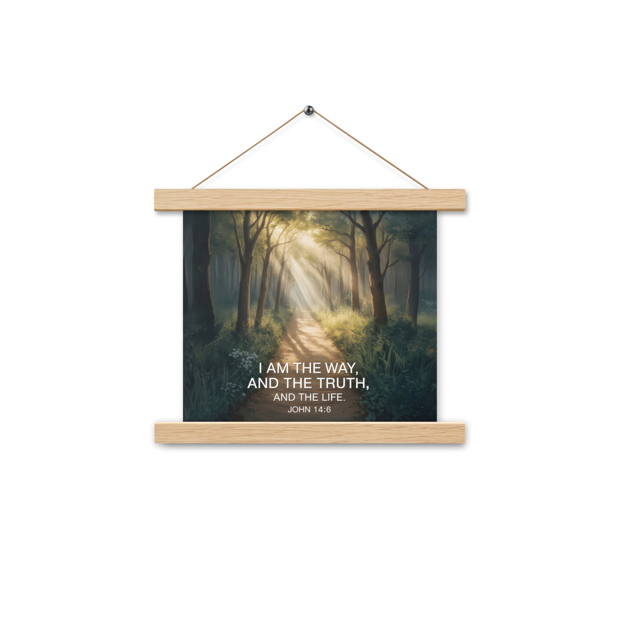 John 14:6 Bible Verse I Am Enhanced Matte Paper Poster With Hanger Oak 10″×10″