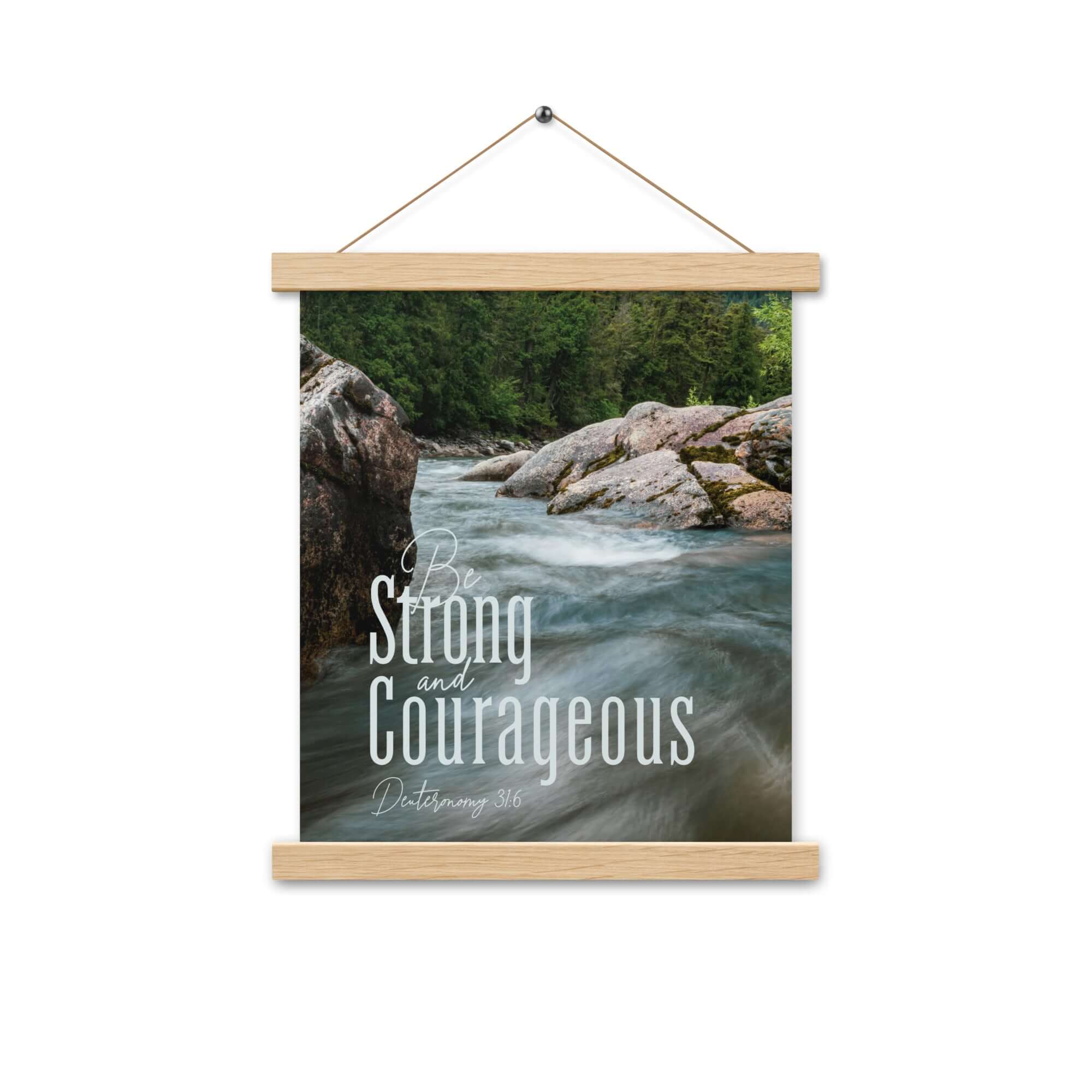 Deuteronomy 31:6 Bible Verse, Be strong and courageous Enhanced Matte Paper Poster With Hanger Wall Art