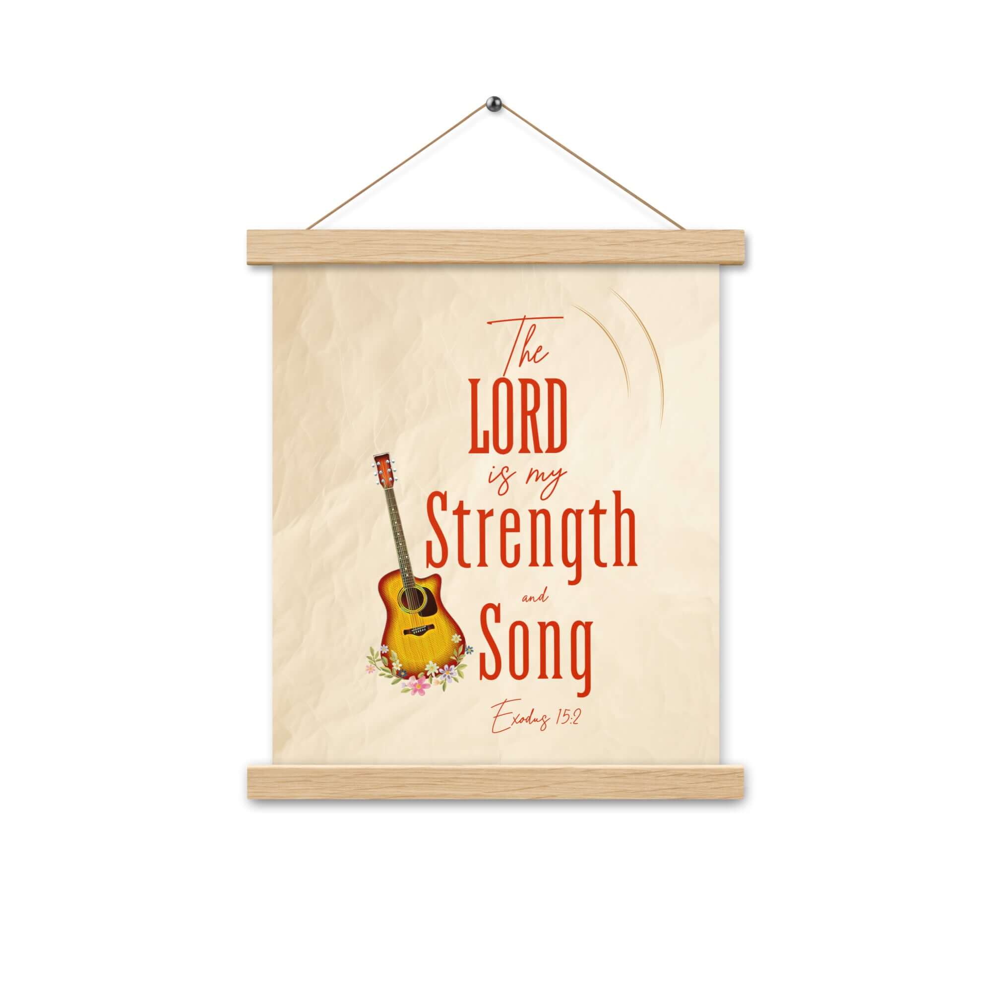 Exodus 15:2 Bible Verse, The LORD is my strength Enhanced Matte Paper Poster With Hanger Wall Art