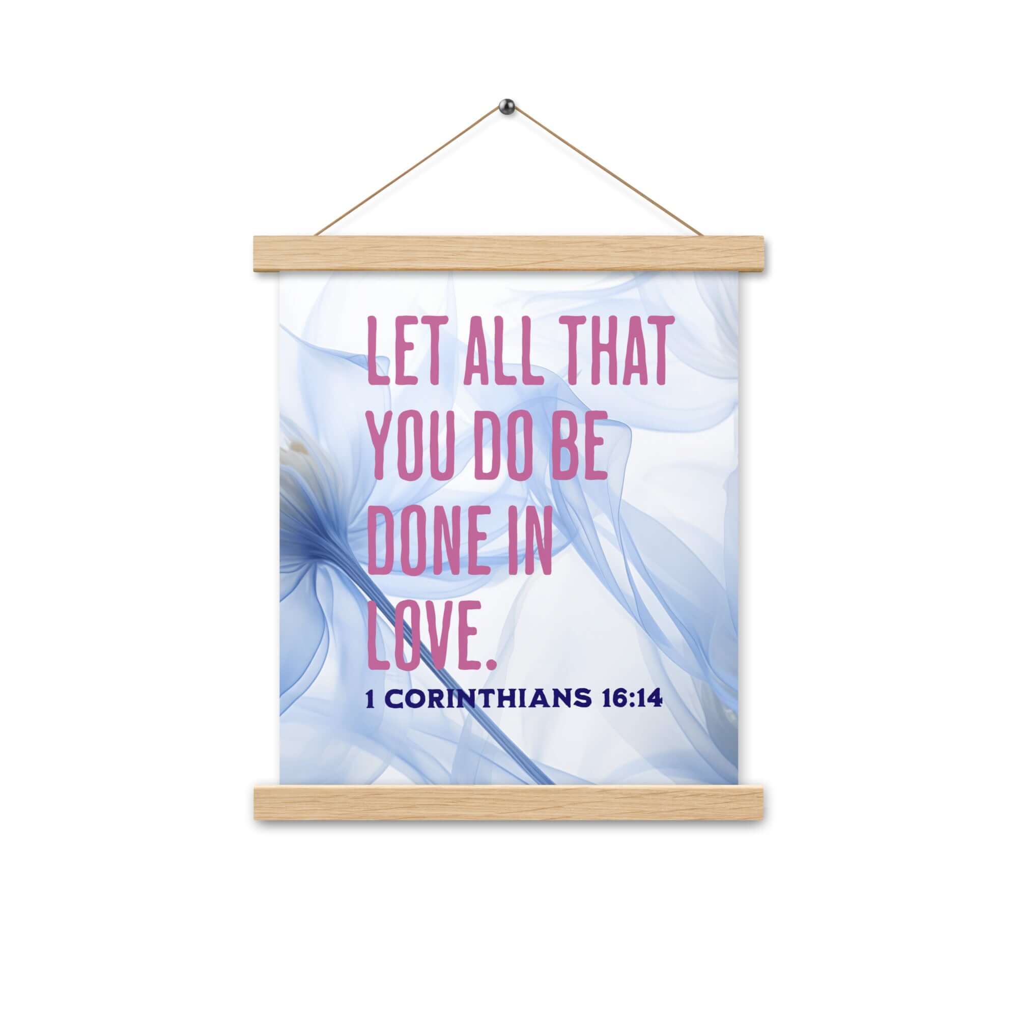 1 Corinthians 16:14 Bible Verse, Do it in Love Enhanced Matte Paper Poster With Hanger Wall Art