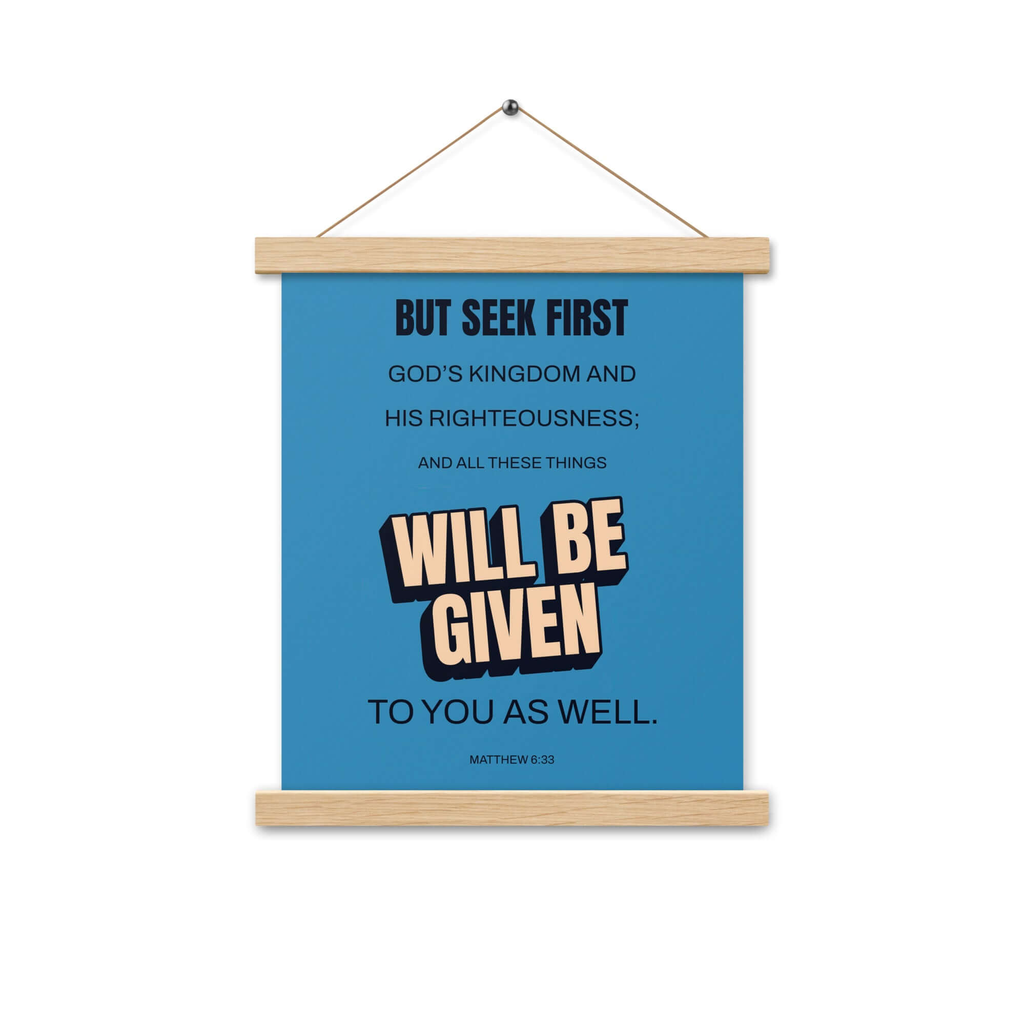 Matthew 6:33 Bible Verse, seek first God’s Kingdom Enhanced Matte Paper Poster With Hanger Wall Art