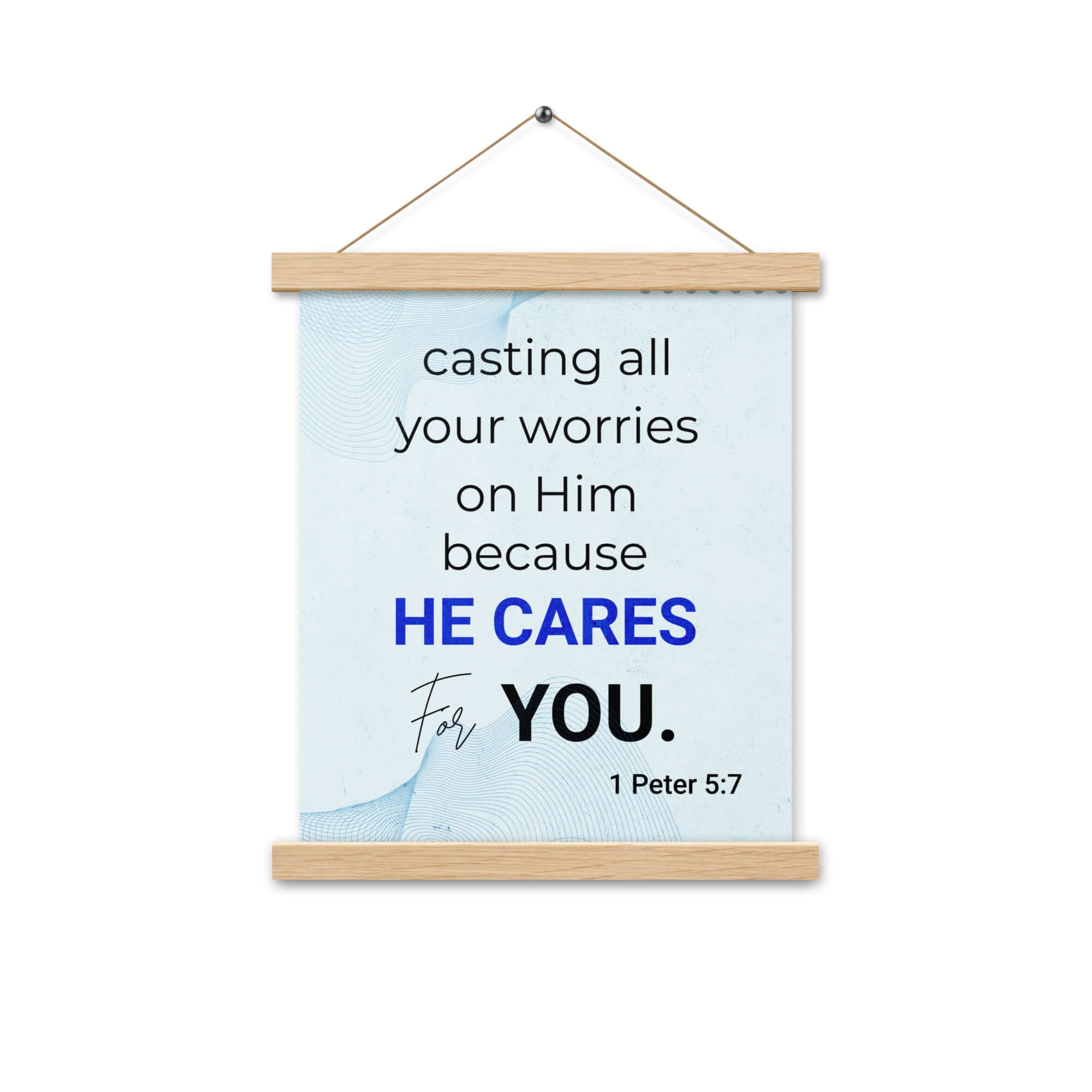 1 Peter 5:7 Bible Verse, casting all your worries on Him Enhanced Matte Paper Poster With Hanger Wall Art