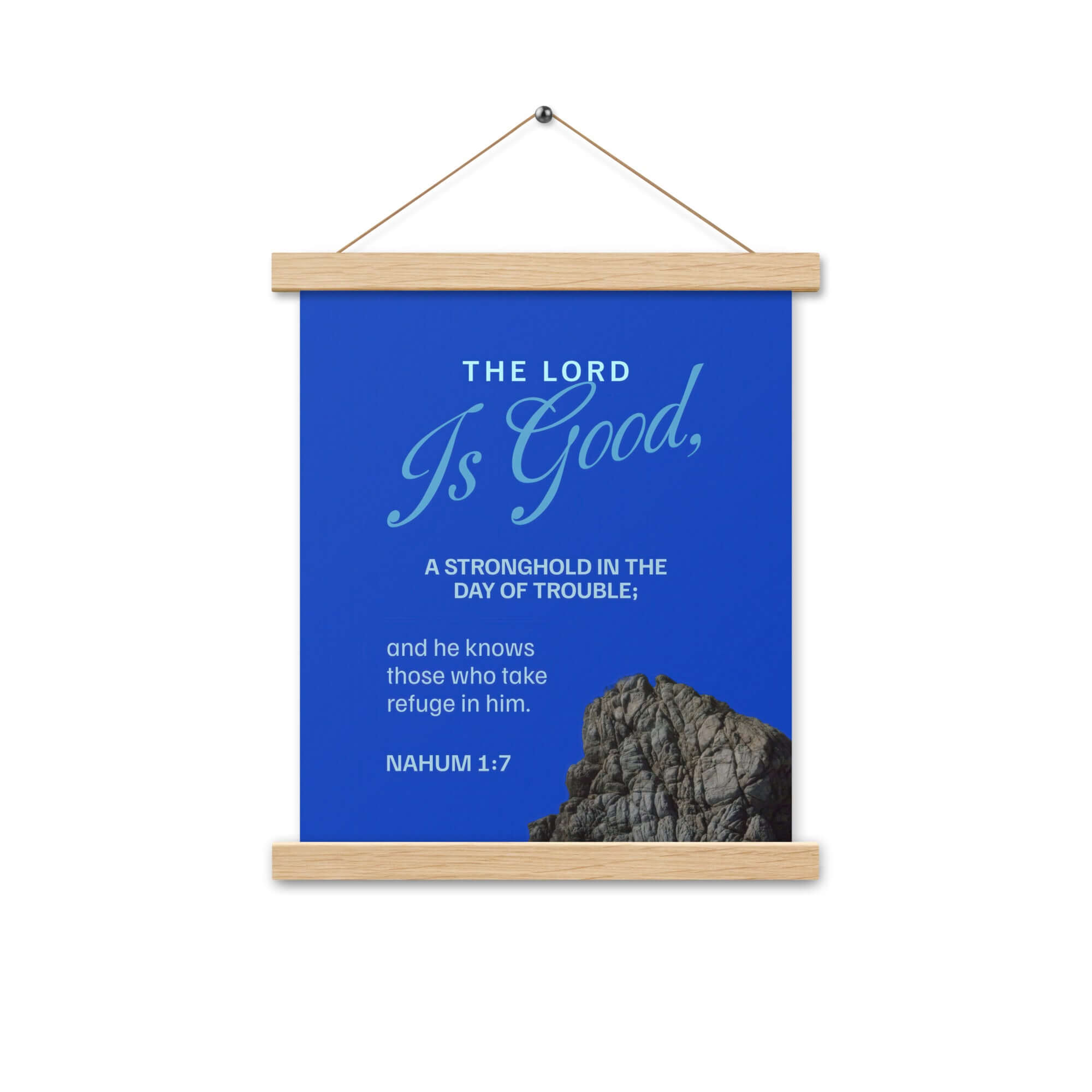 Nahum 1:7 Bible Verse, The LORD is a stronghold Enhanced Matte Paper Poster With Hanger Wall Art