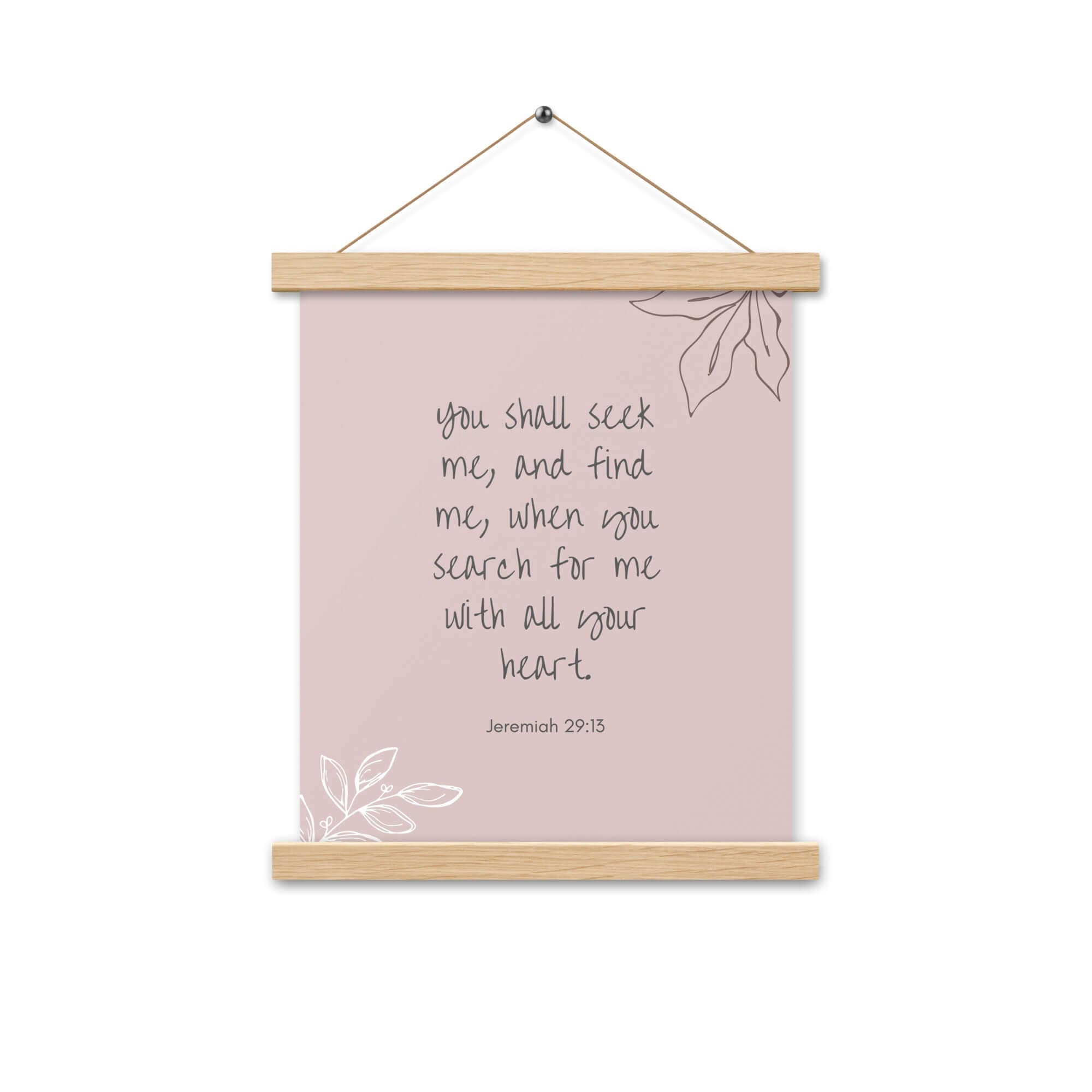 Jeremiah 29:13 Bible Verse, you search Enhanced Matte Paper Poster With Hanger Wall Art