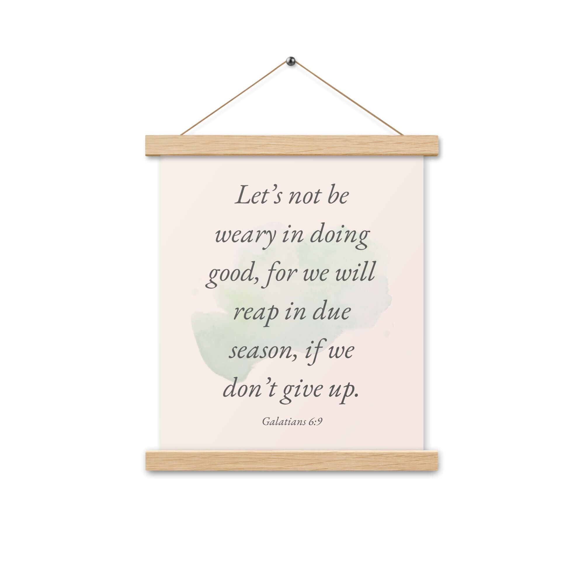 Galatians 6:9 Bible Verse, not be weary Enhanced Matte Paper Poster With Hanger Wall Art
