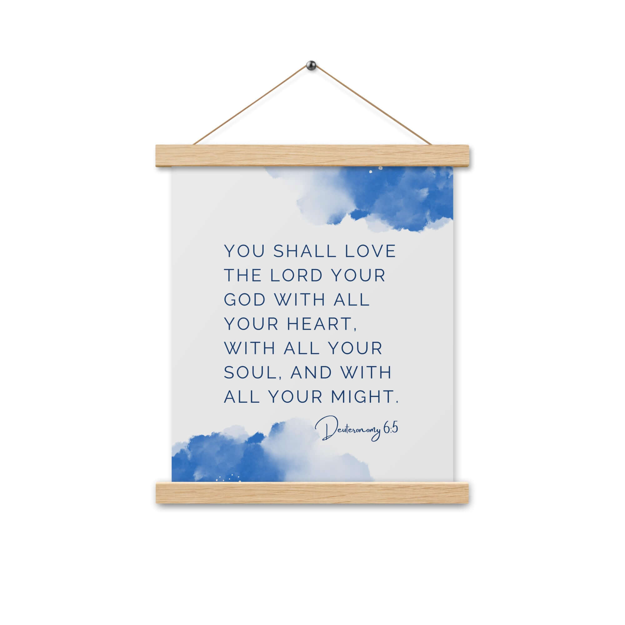 Deuteronomy 6:5 Bible Verse, your God Enhanced Matte Paper Poster With Hanger Wall Art