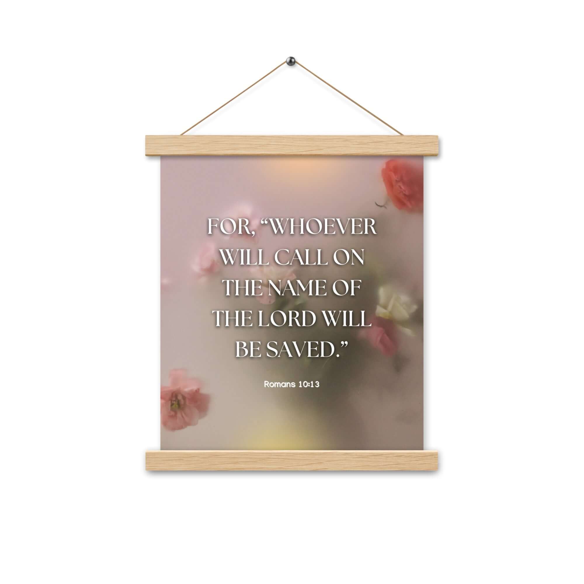 Romans 10:13 Bible Verse, will call Enhanced Matte Paper Poster With Hanger Wall Art
