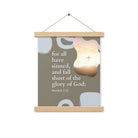 Romans 3:23 Bible Verse, the glory Enhanced Matte Paper Poster With Hanger Wall Art