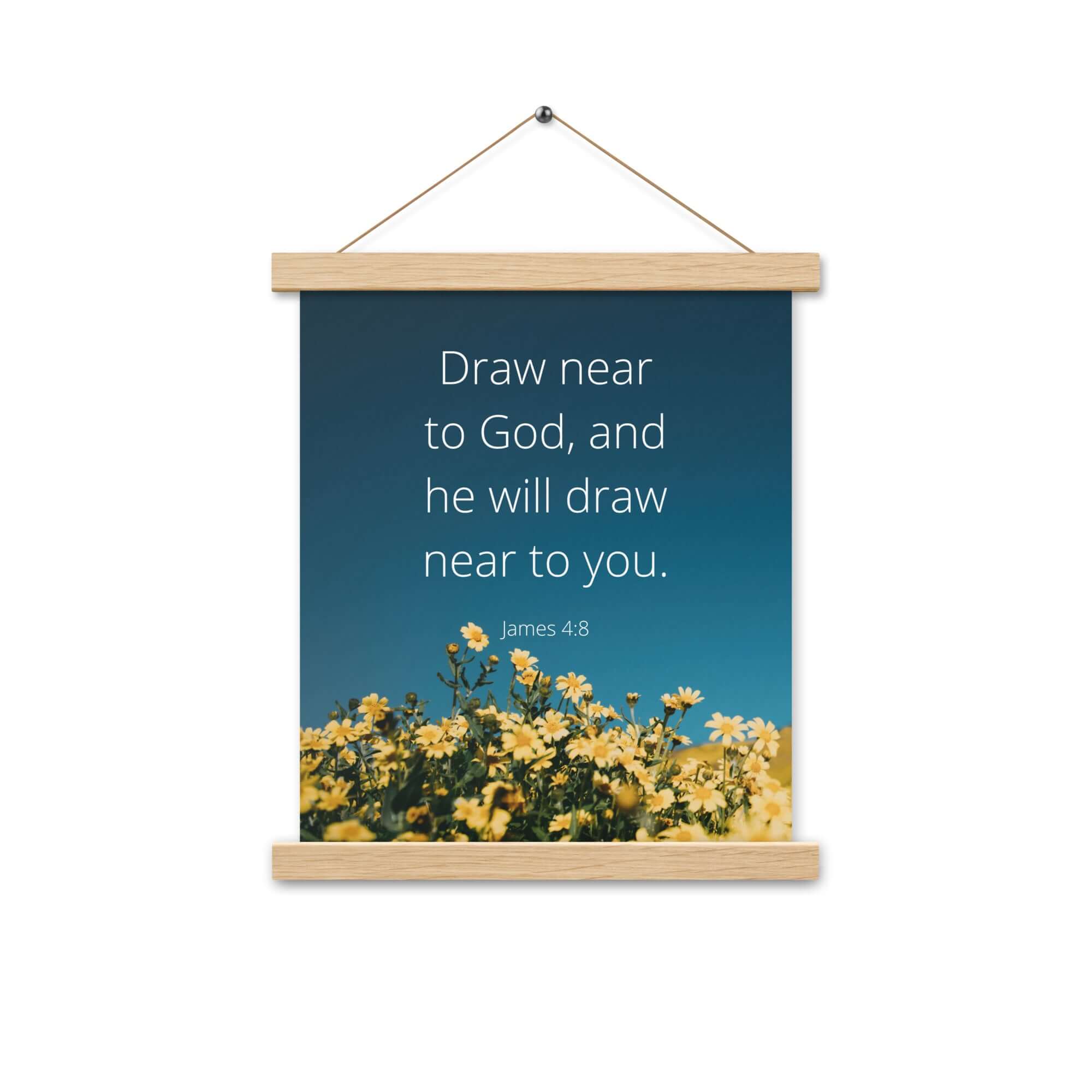 James 4:8 Bible Verse, near to you Enhanced Matte Paper Poster With Hanger Wall Art