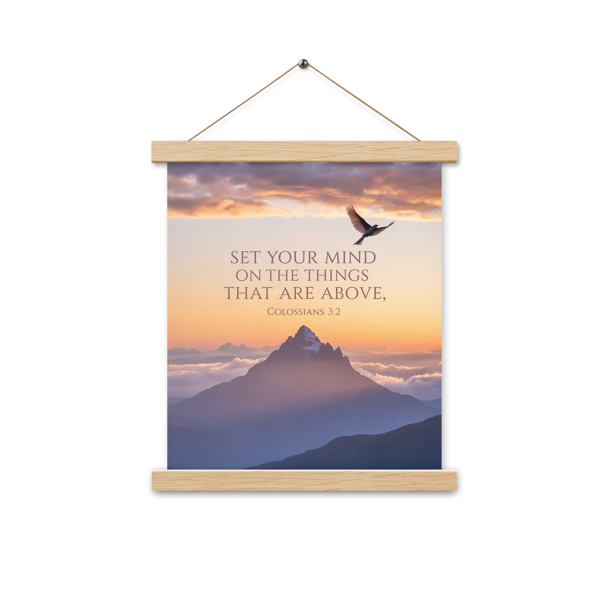 Colossians 3:2 Bible Verse are above Enhanced Matte Paper Poster With Hanger
