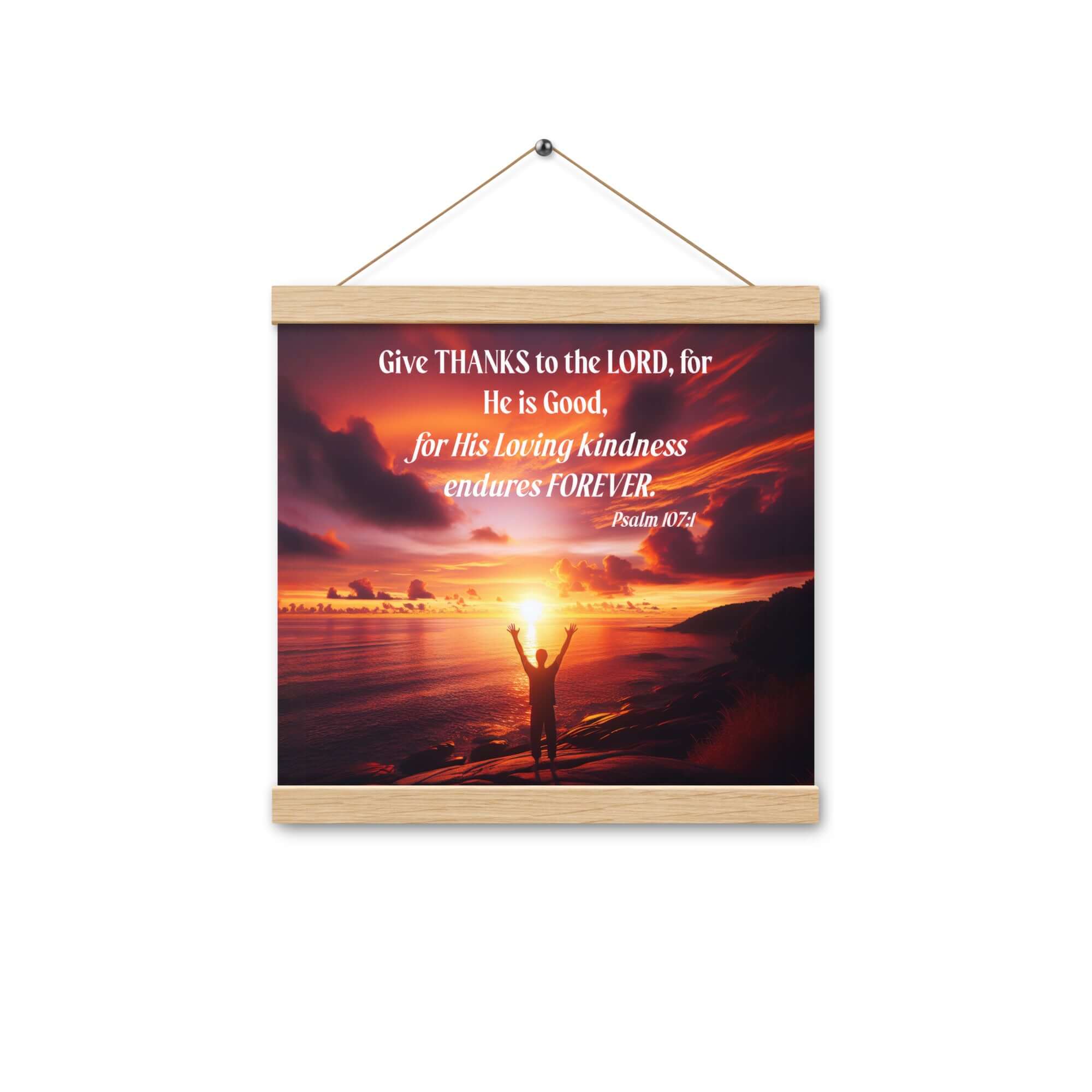 Psalm 107:1 Bible Verse, Give Thanks to the Lord Enhanced Matte Paper Poster With Hanger Wall Art Oak 12″×12″