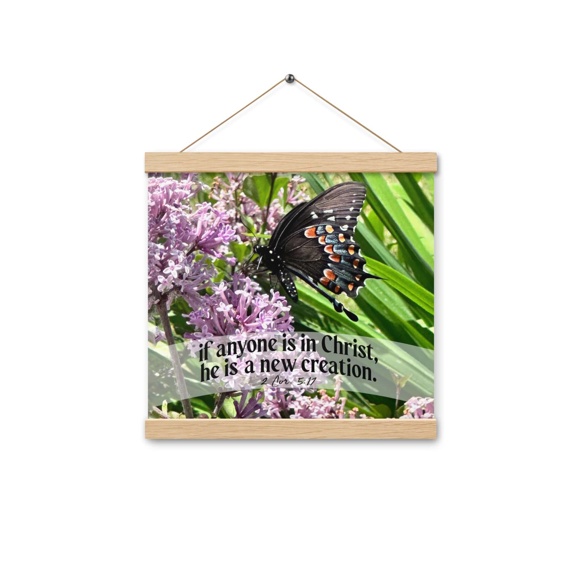 2 Corinthians 5:17 Bible Verse, Butterfly Enhanced Matte Paper Poster With Hanger Wall Art Oak 12″×12″