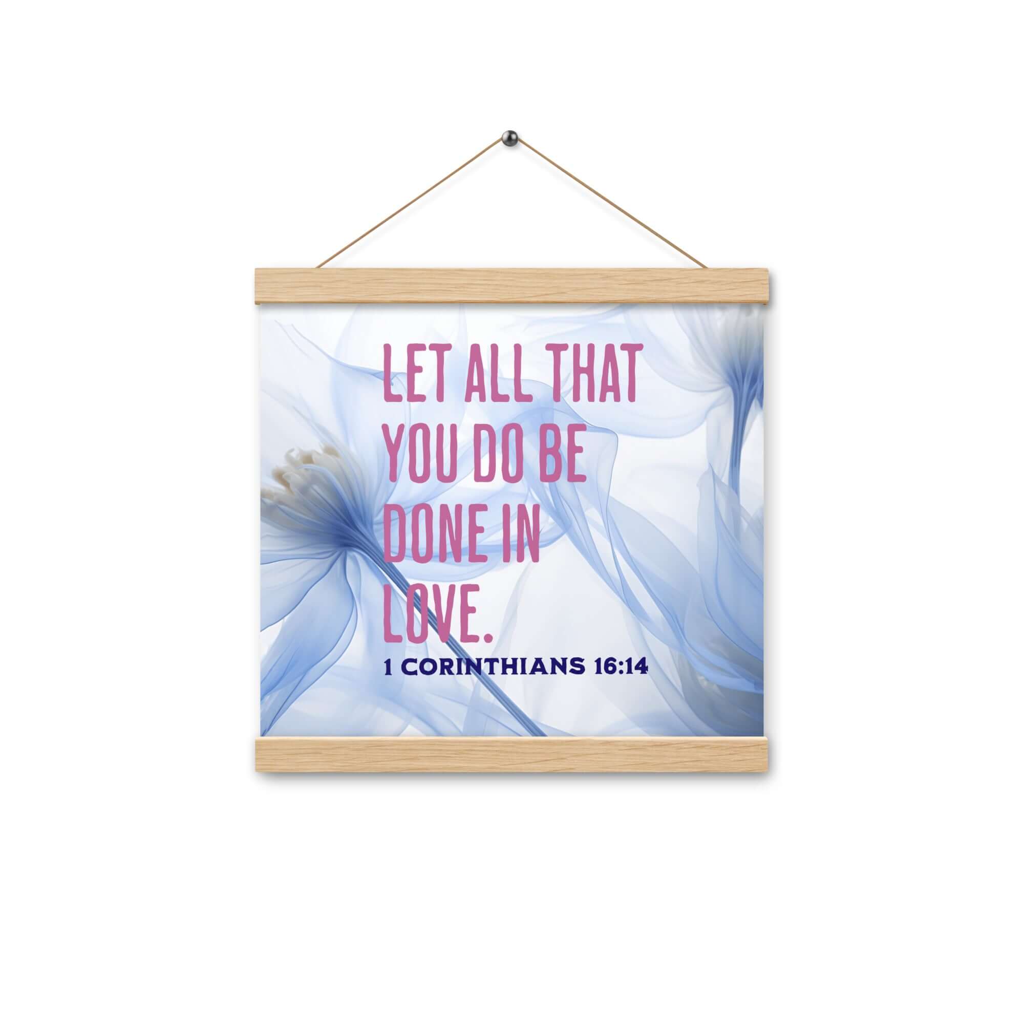 1 Corinthians 16:14 Bible Verse, Do it in Love Enhanced Matte Paper Poster With Hanger Wall Art Oak 12″×12″
