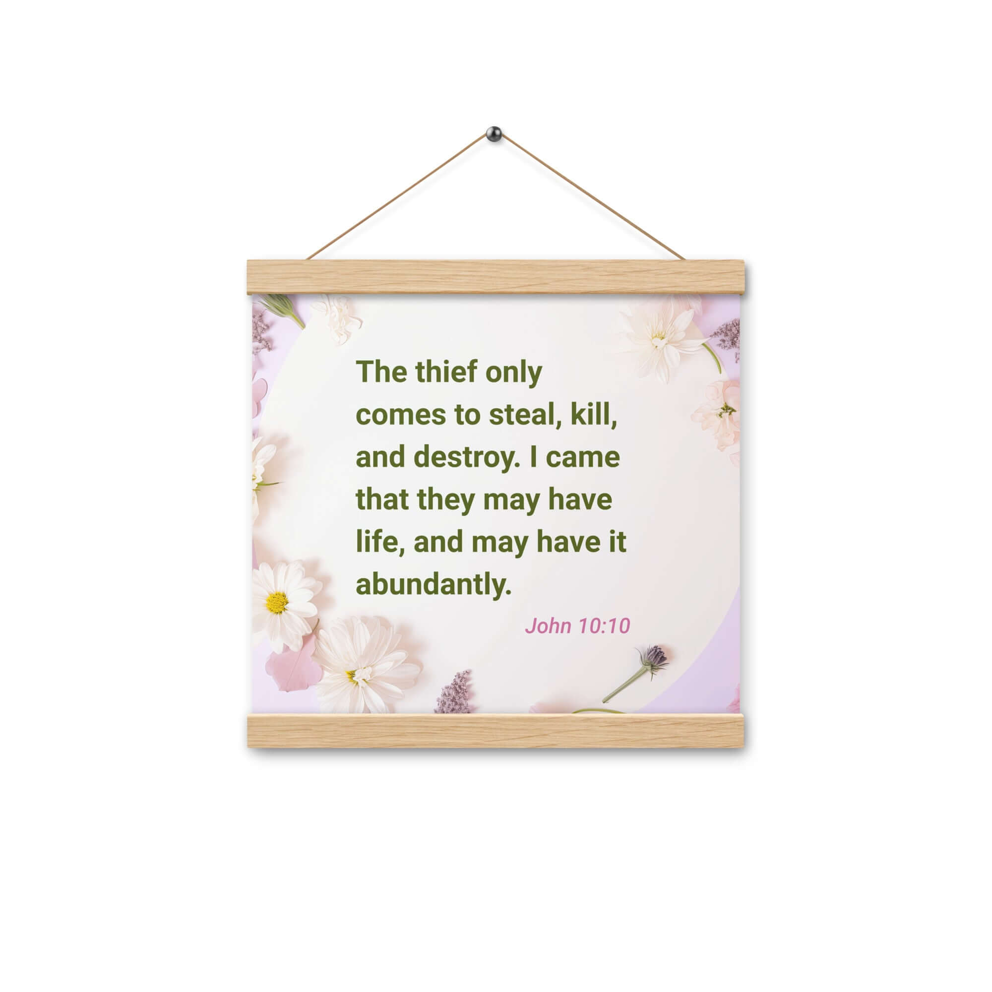 John 10:10 Bible Verse, Abundant Life Enhanced Matte Paper Poster With Hanger Wall Art Oak 12″×12″