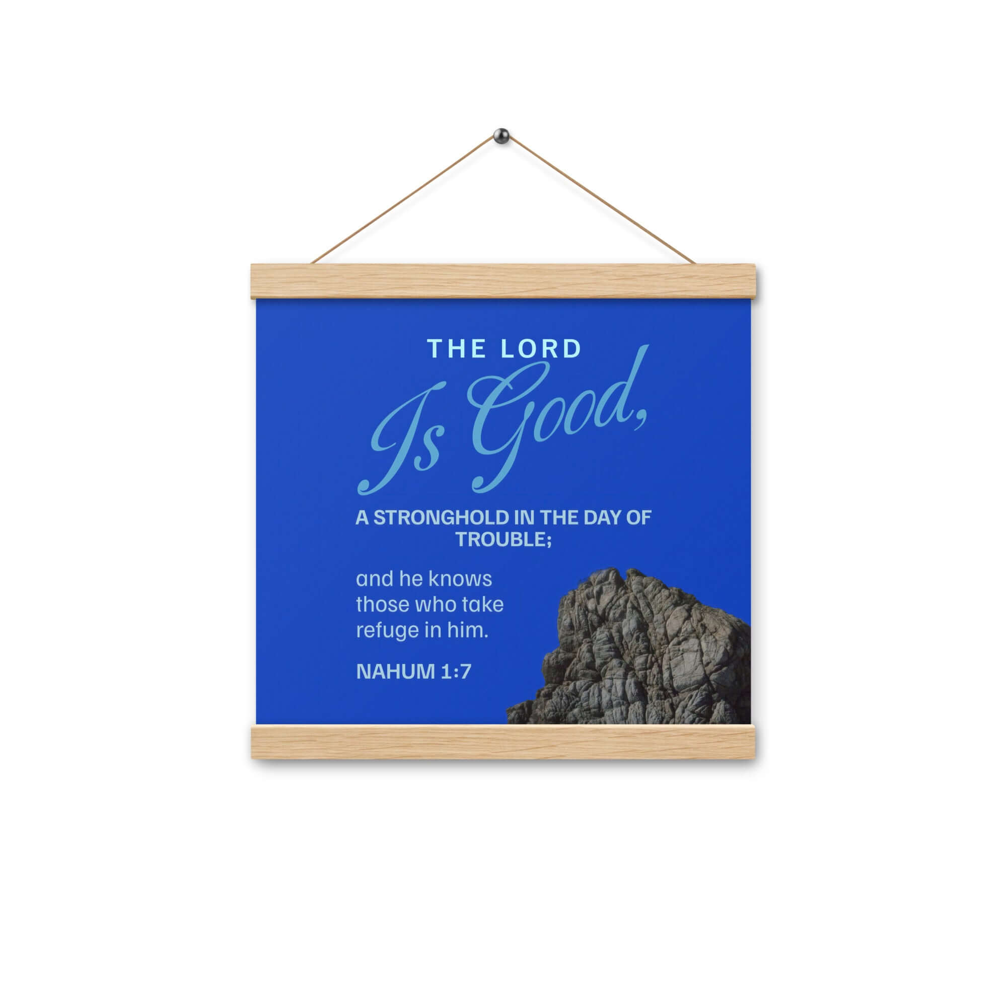 Nahum 1:7 Bible Verse, The LORD is a stronghold Enhanced Matte Paper Poster With Hanger Wall Art Oak 12″×12″