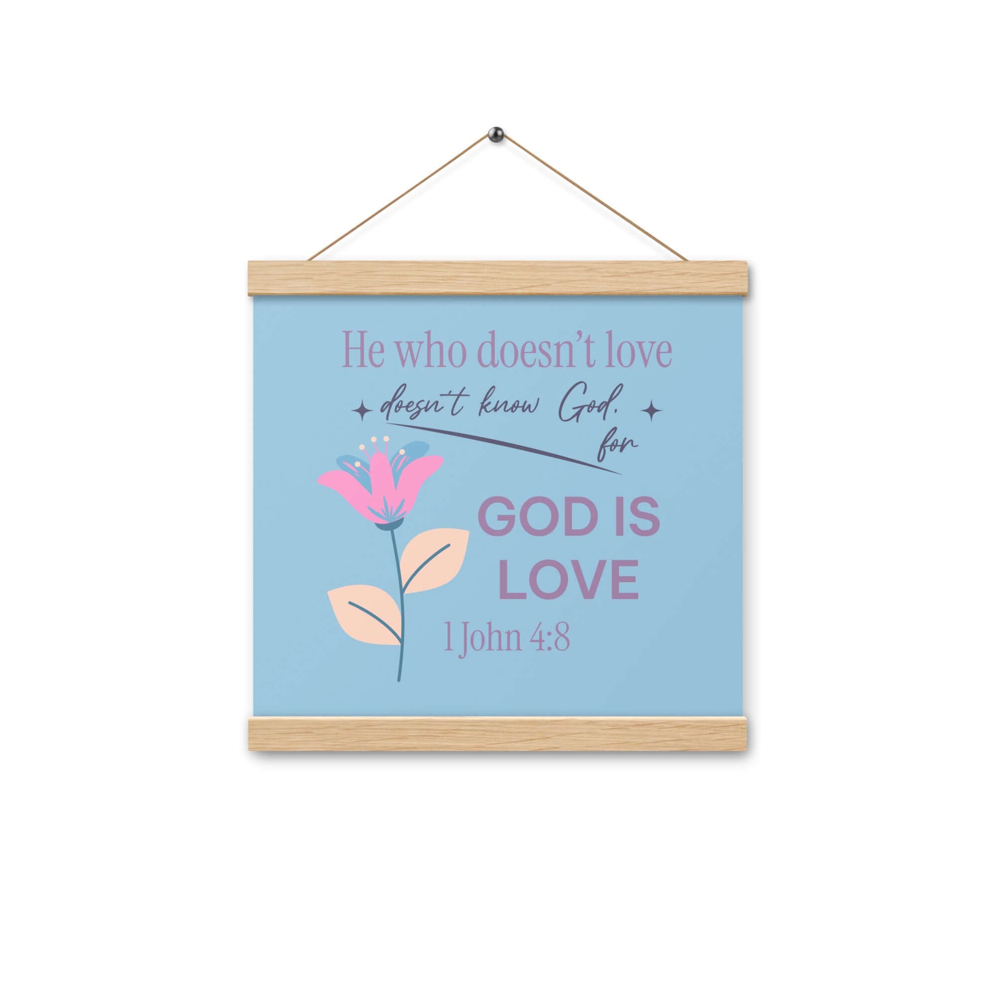 1 John 4:8 Bible Verse, doesn’t love Enhanced Matte Paper Poster With Hanger Wall Art Oak 12″×12″