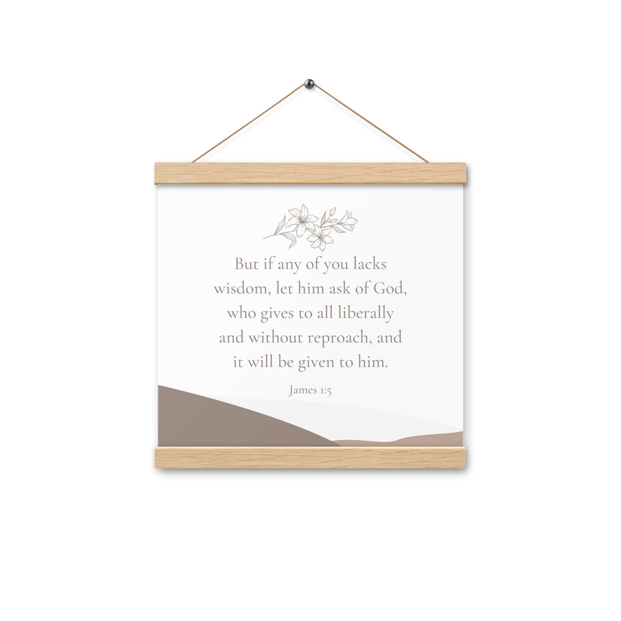 James 1:5 Bible Verse, ask of God Enhanced Matte Paper Poster With Hanger Wall Art Oak 12″×12″