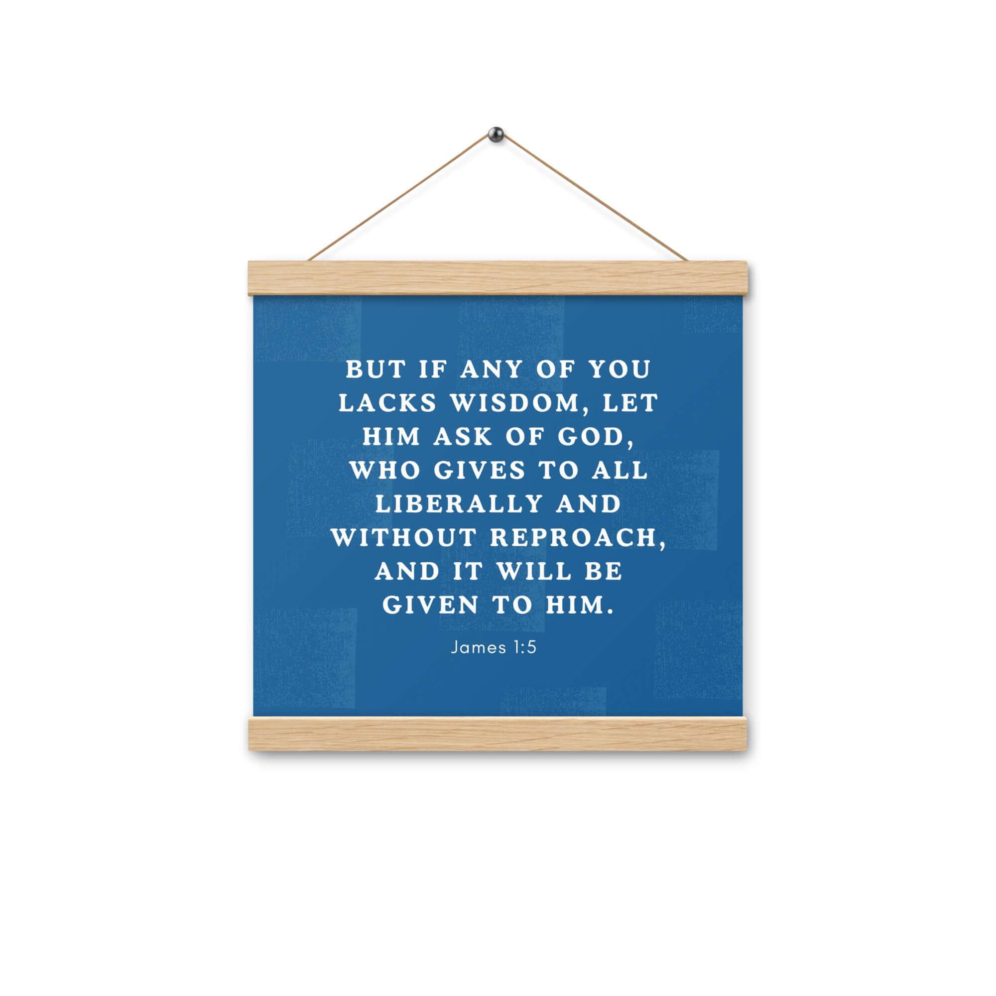 James 1:5 Bible Verse, gives to all Enhanced Matte Paper Poster With Hanger Wall Art Oak 12″×12″