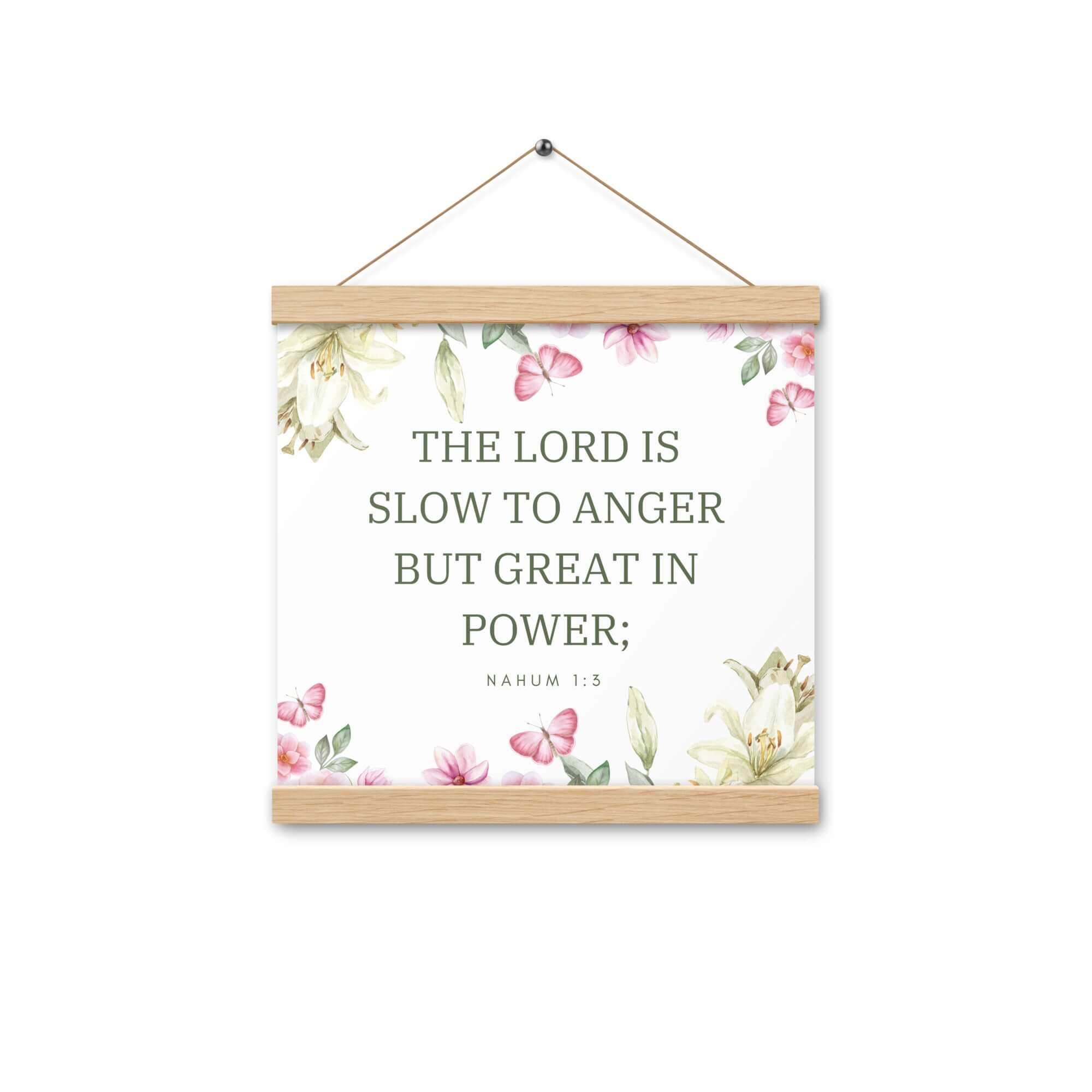 Nahum 1:3 Bible Verse, slow to anger Enhanced Matte Paper Poster With Hanger Wall Art Oak 12″×12″
