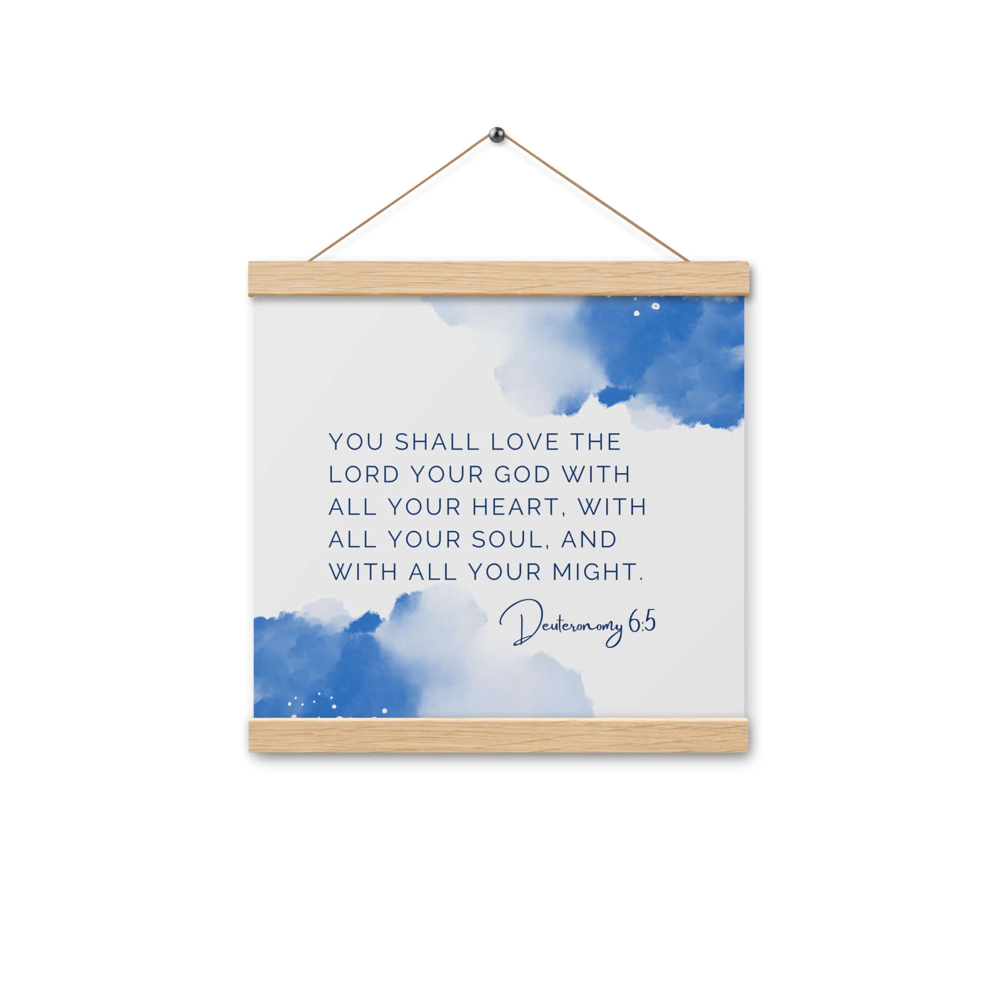 Deuteronomy 6:5 Bible Verse, your God Enhanced Matte Paper Poster With Hanger Wall Art Oak 12″×12″