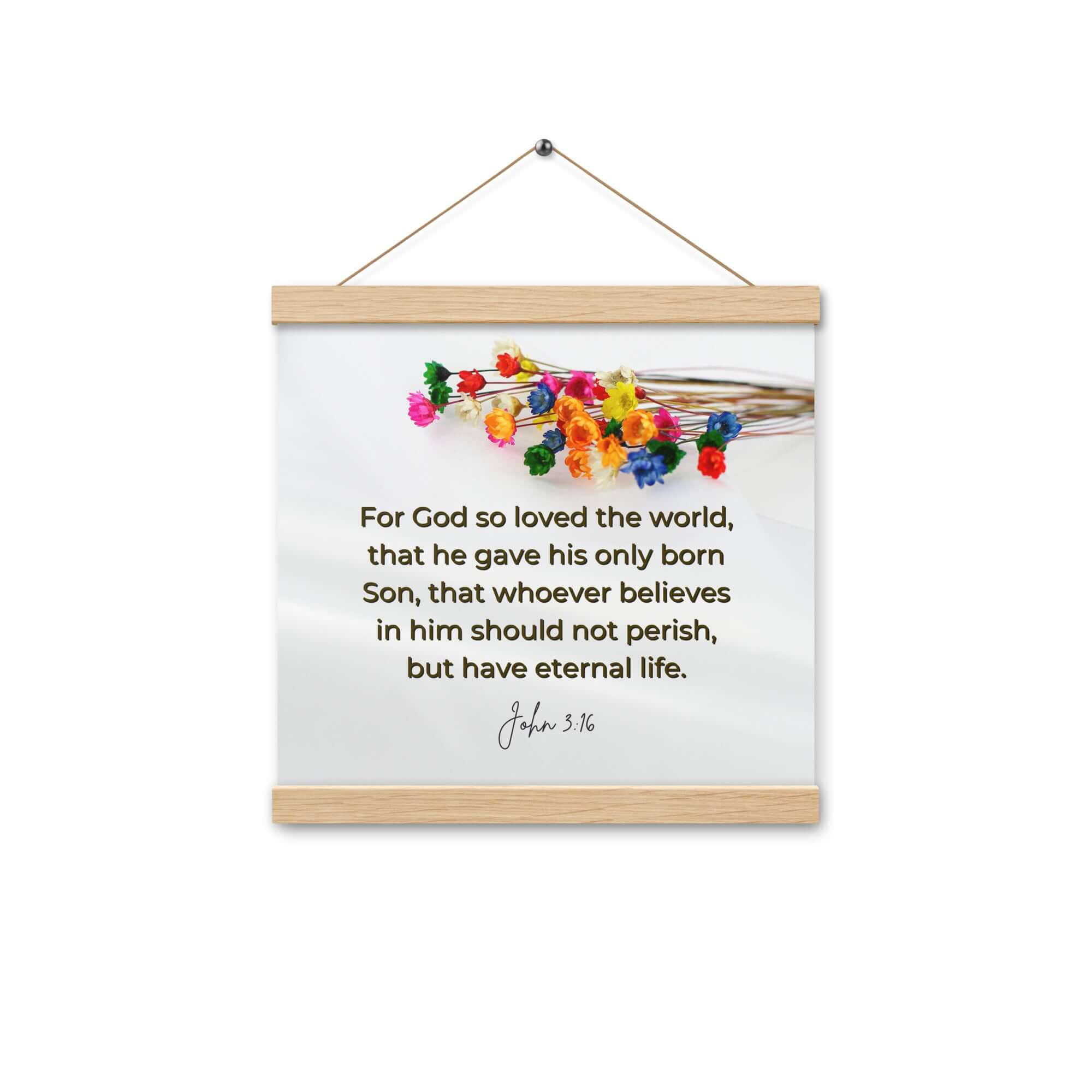 John 3:16 Bible Verse, He gave His Son Enhanced Matte Paper Poster With Hanger Wall Art Oak 12″×12″