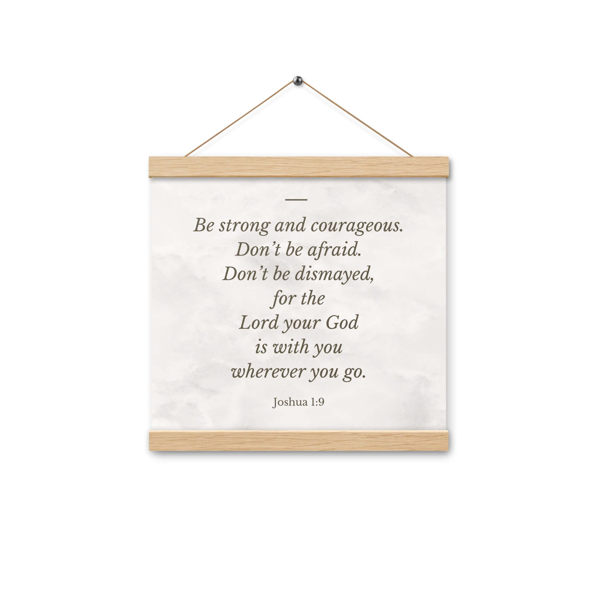 Joshua 1:9 Bible Verse, Be strong Enhanced Matte Paper Poster With Hanger Wall Art Oak 12″×12″