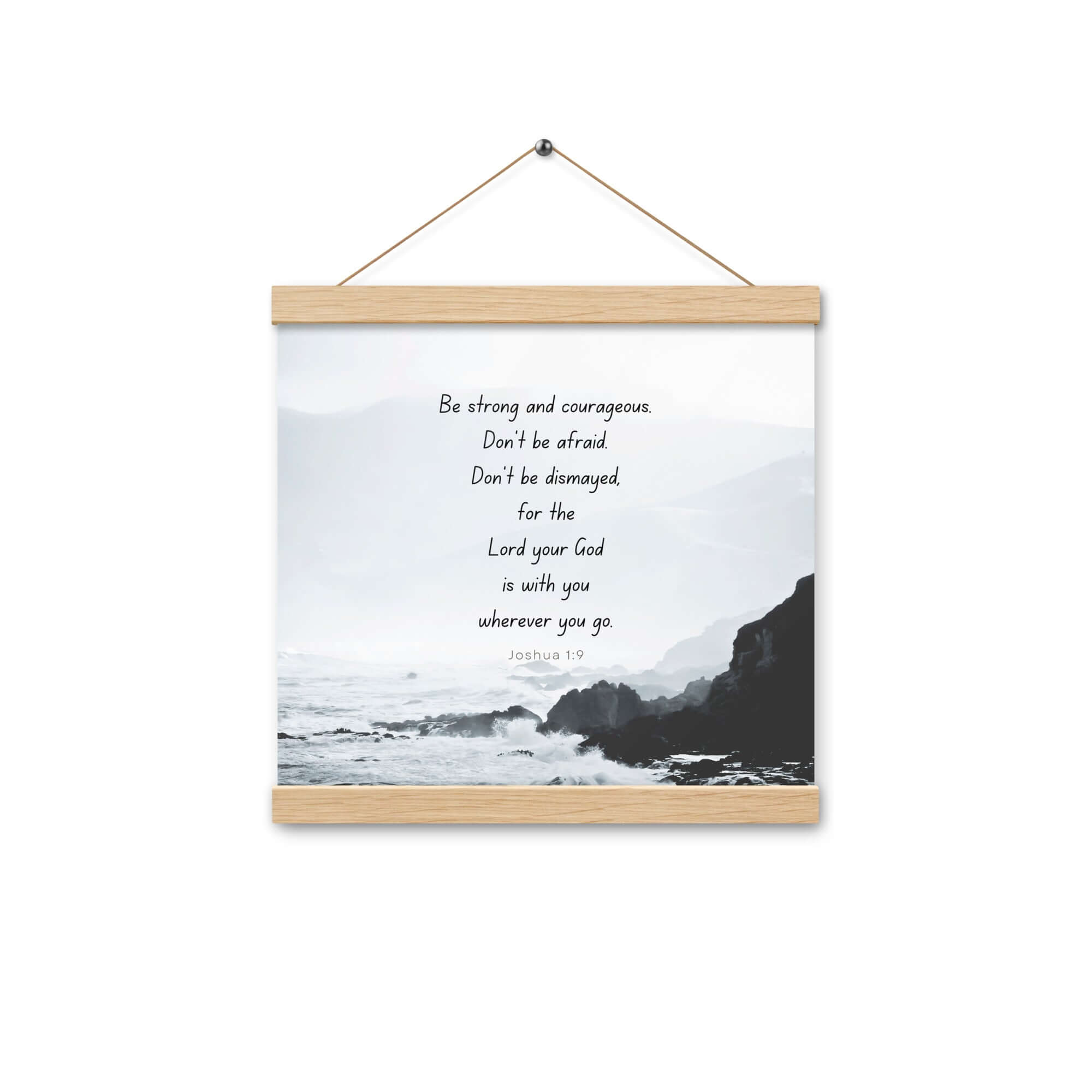 Joshua 1:9 Bible Verse, Do not be afraid Enhanced Matte Paper Poster With Hanger Wall Art Oak 12″×12″