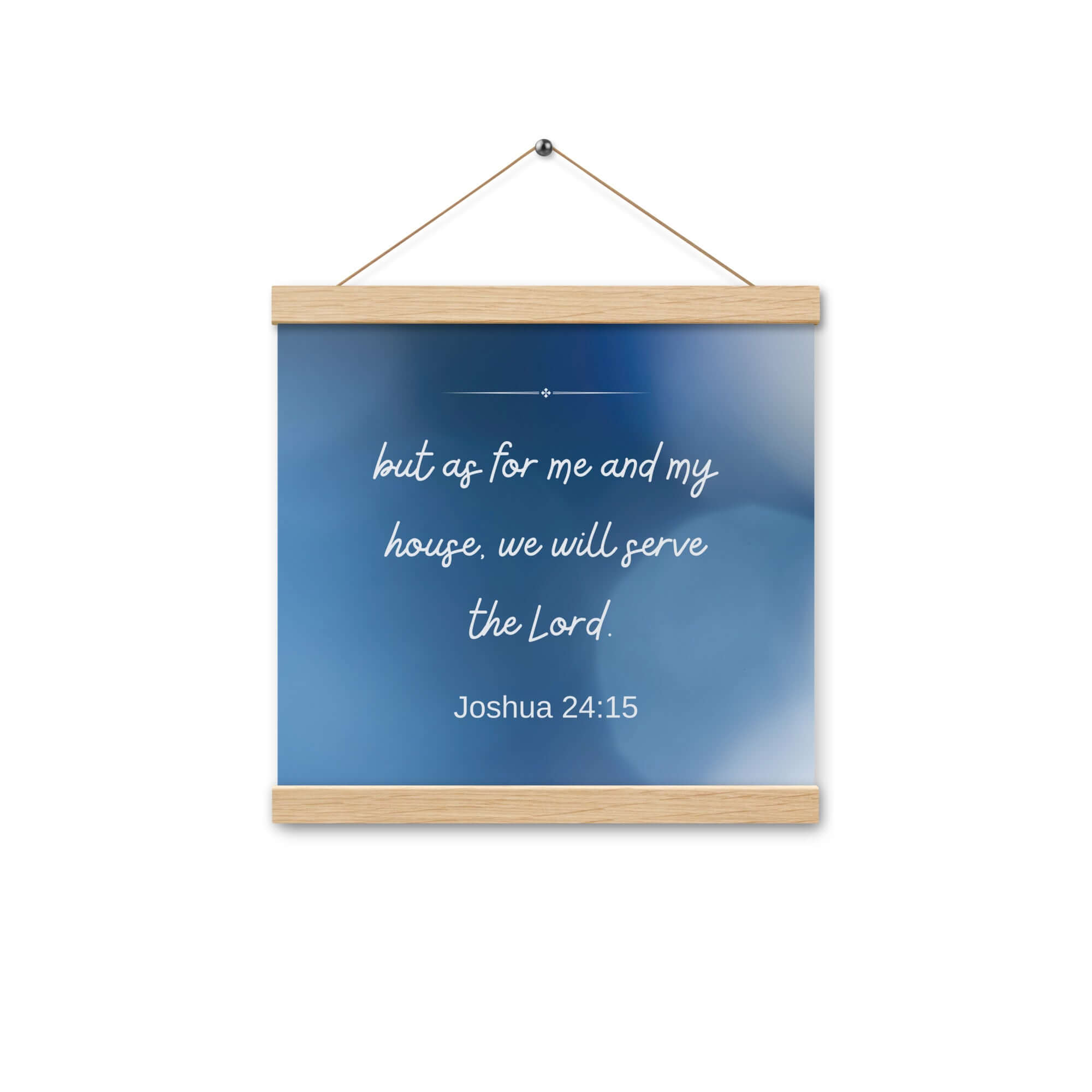 Joshua 24:15 Bible Verse, choose today Enhanced Matte Paper Poster With Hanger Wall Art Oak 12″×12″