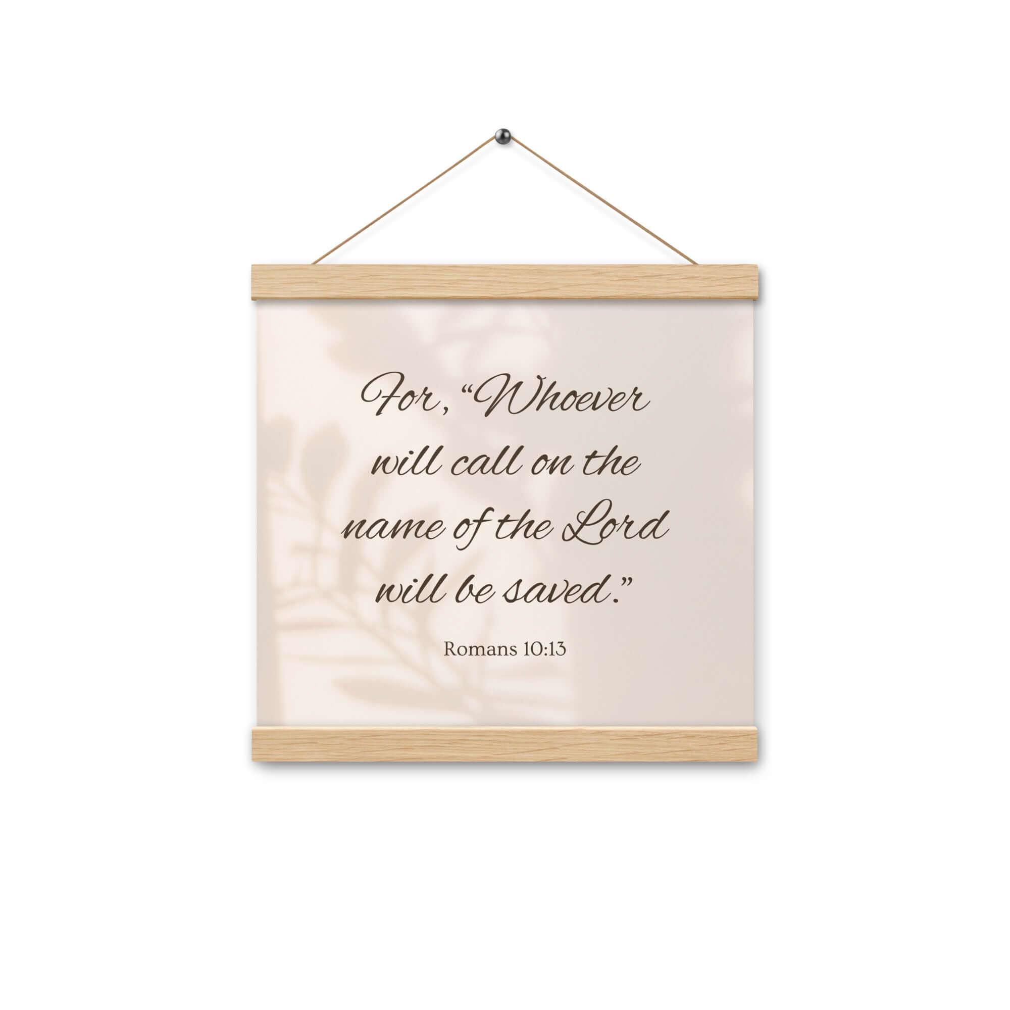 Romans 10:13 Bible Verse, Whoever Enhanced Matte Paper Poster With Hanger Wall Art Oak 12″×12″