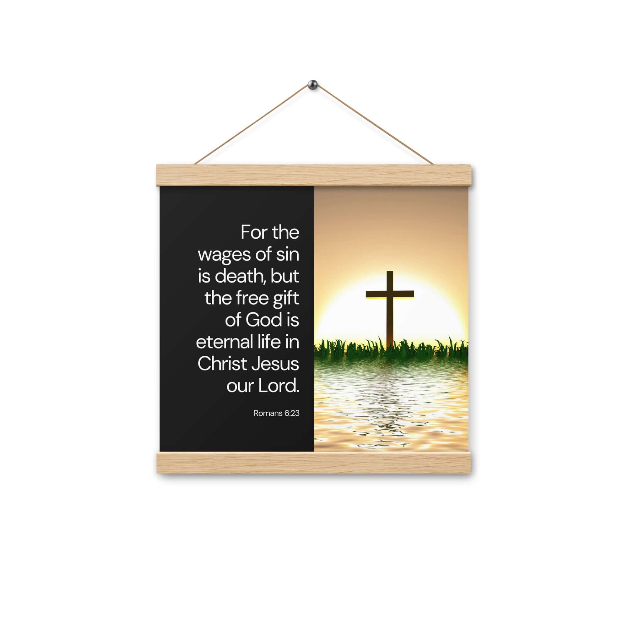 Romans 6:23 Bible Verse, the wages Enhanced Matte Paper Poster With Hanger Wall Art Oak 12″×12″