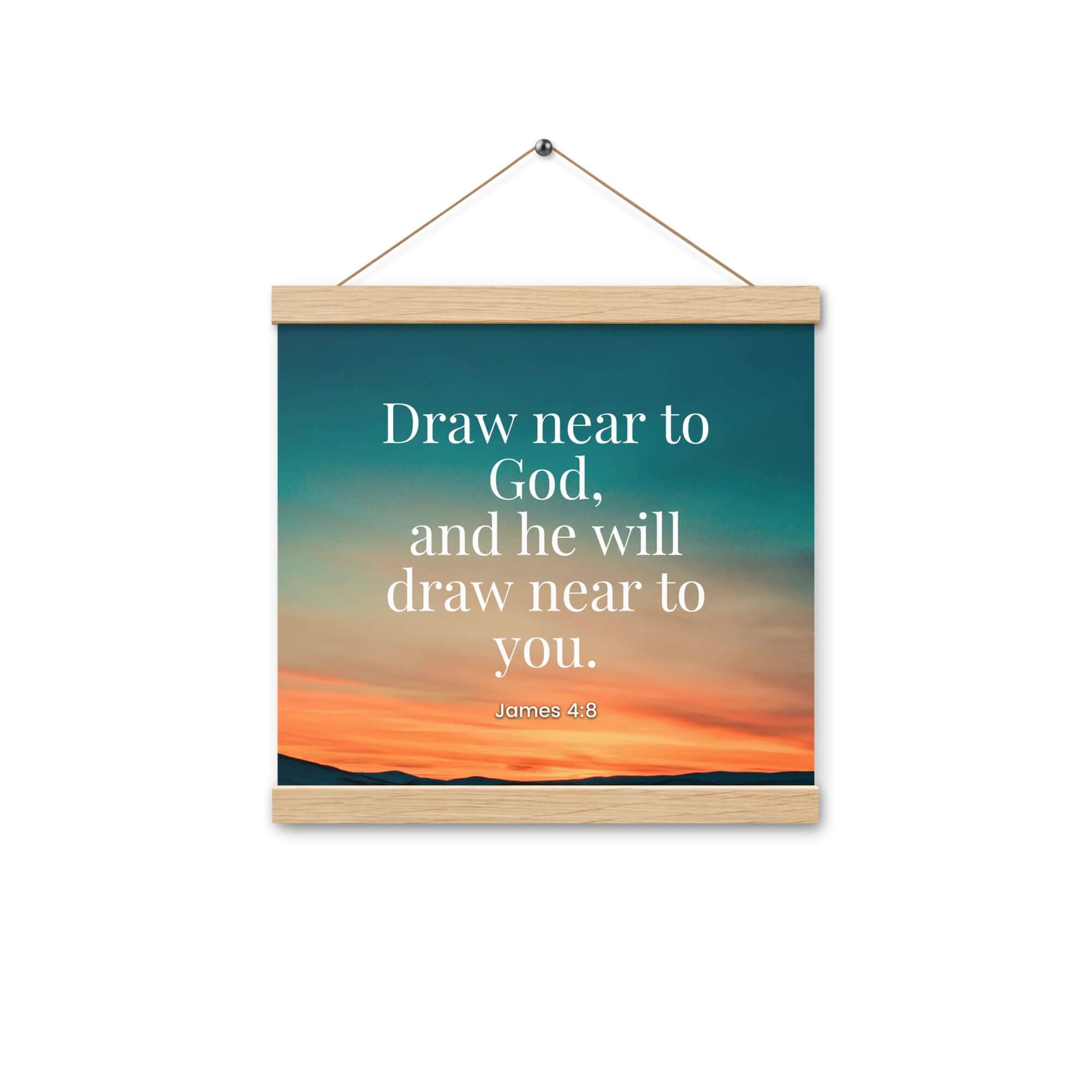 James 4:8 Bible Verse, near to God Enhanced Matte Paper Poster With Hanger Wall Art Oak 12″×12″