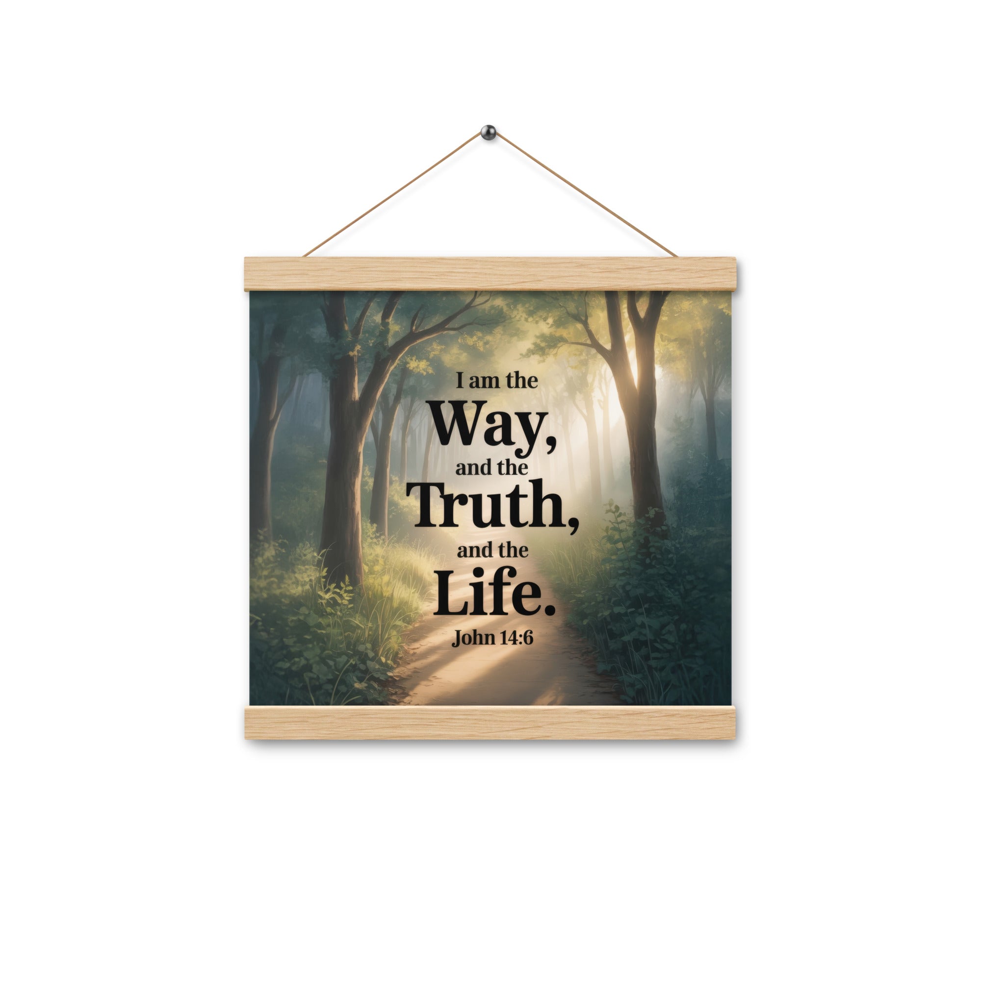 John 14:6 Bible Verse The Life Enhanced Matte Paper Poster With Hanger Oak 12″×12″