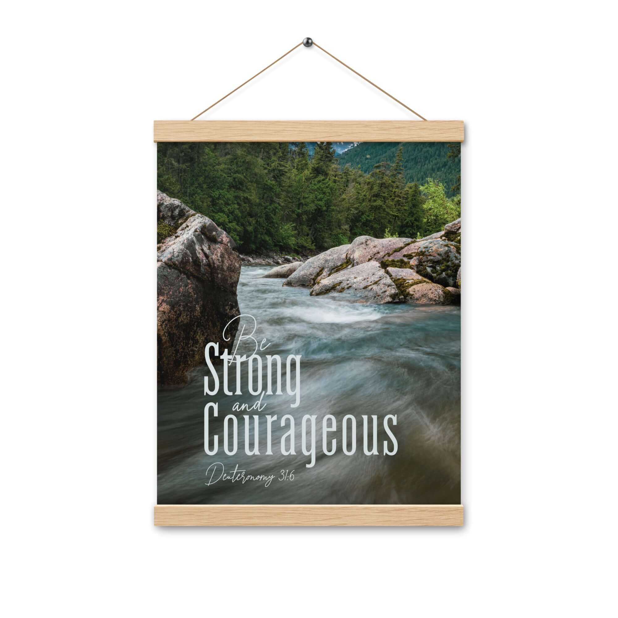 Deuteronomy 31:6 Bible Verse, Be strong and courageous Enhanced Matte Paper Poster With Hanger Wall Art