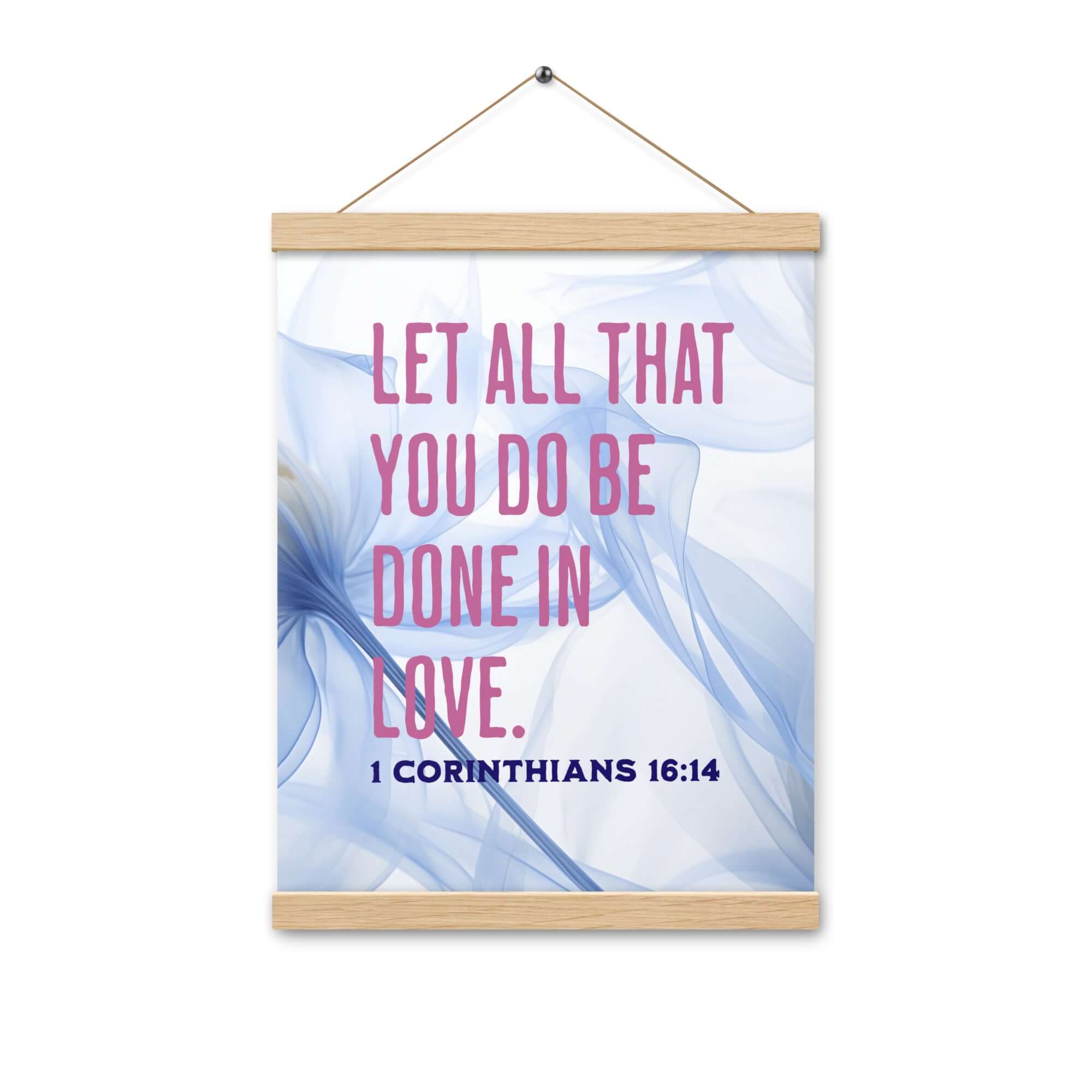 1 Corinthians 16:14 Bible Verse, Do it in Love Enhanced Matte Paper Poster With Hanger Wall Art