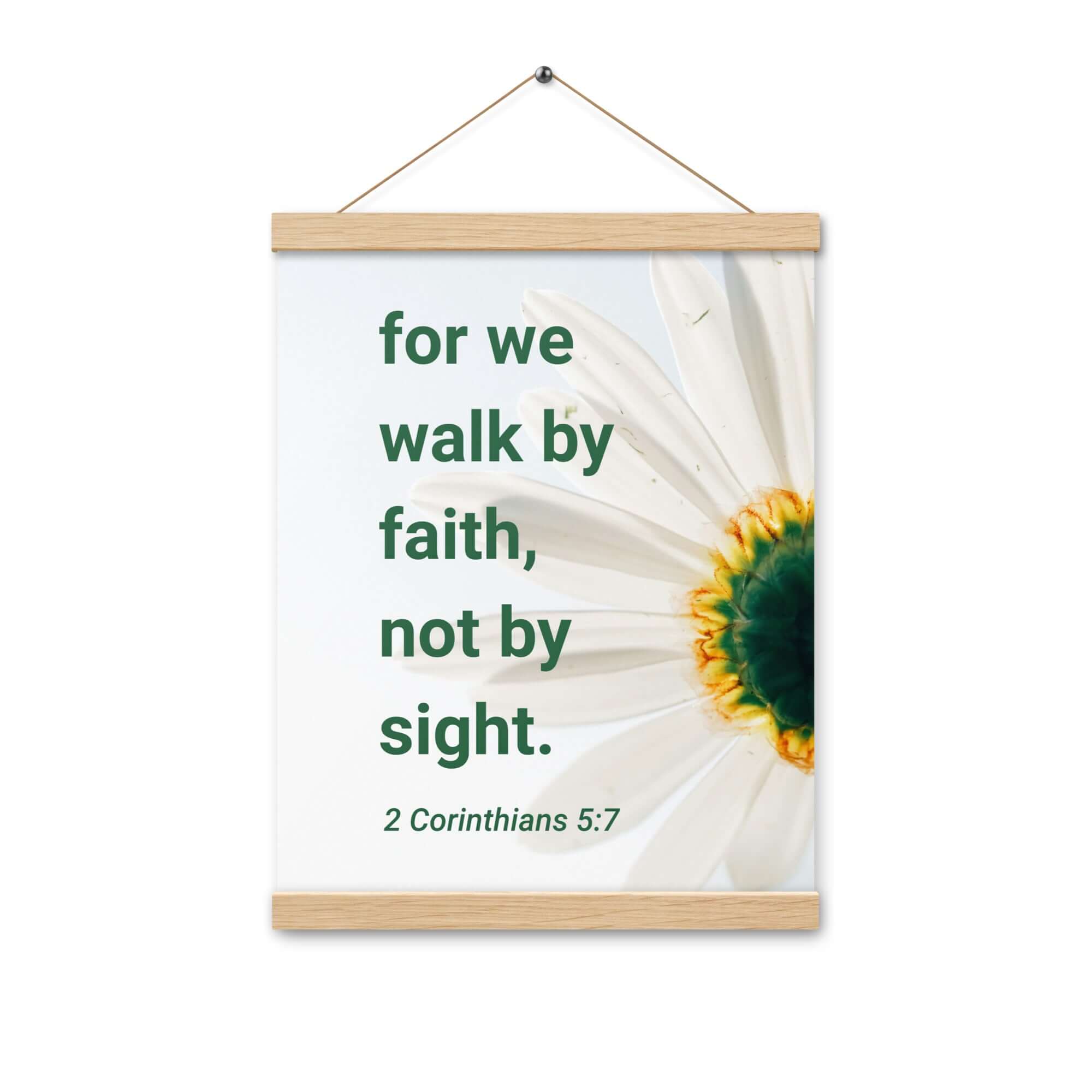 2 Corinthians 5:7 Bible Verse, for we walk by faith Enhanced Matte Paper Poster With Hanger Wall Art