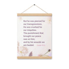 Isaiah 53:5 Bible Verse, by his wounds Enhanced Matte Paper Poster With Hanger Wall Art